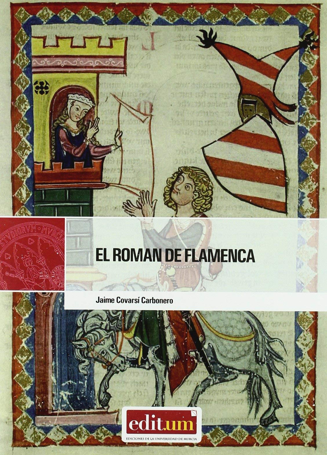 El Román de Flamenca 3ª Ed. (Editum Litterae, Band 8) Historical Fiction