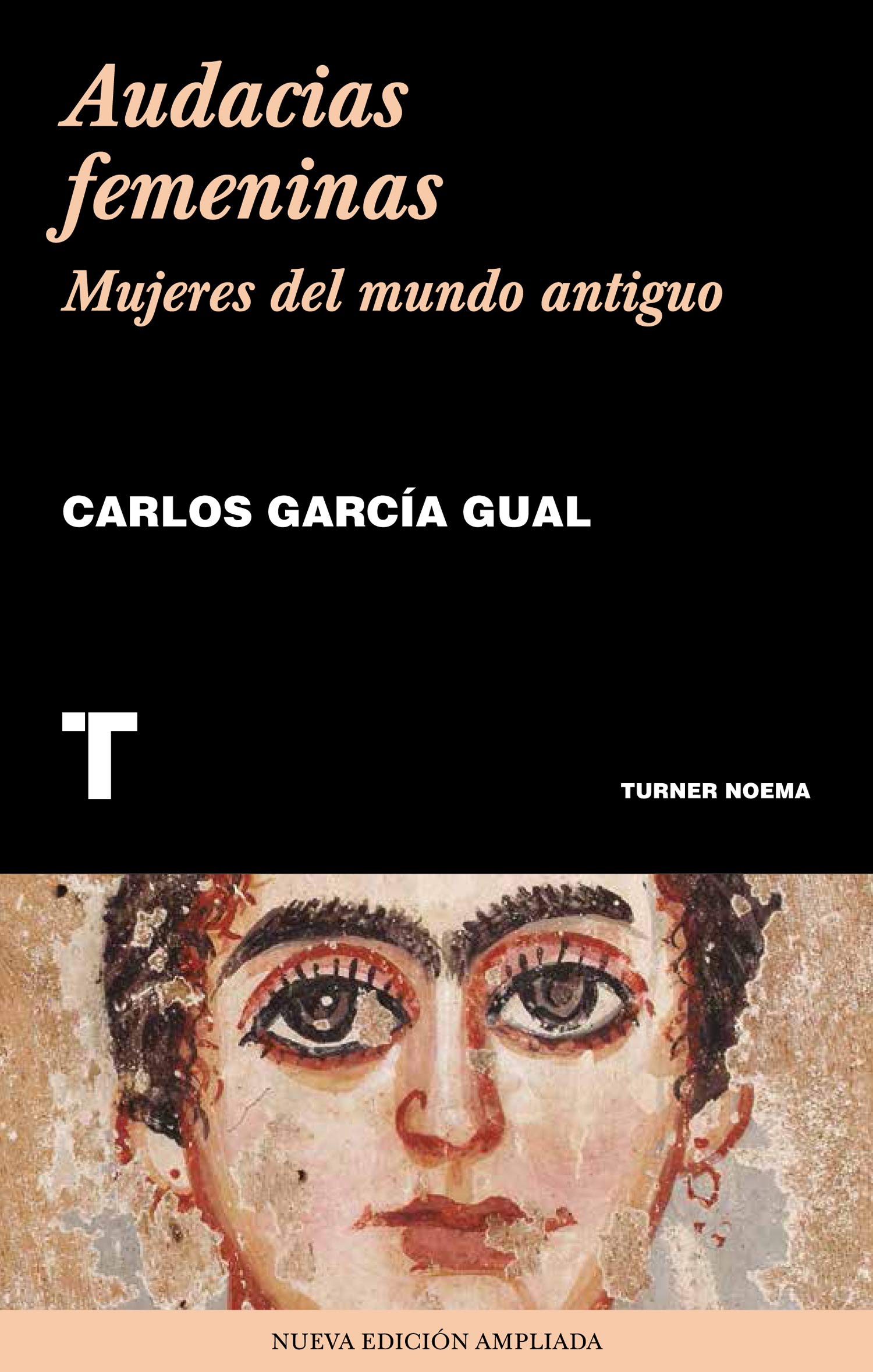 Audacias femeninas : mujeres en el mundo antiguo Books