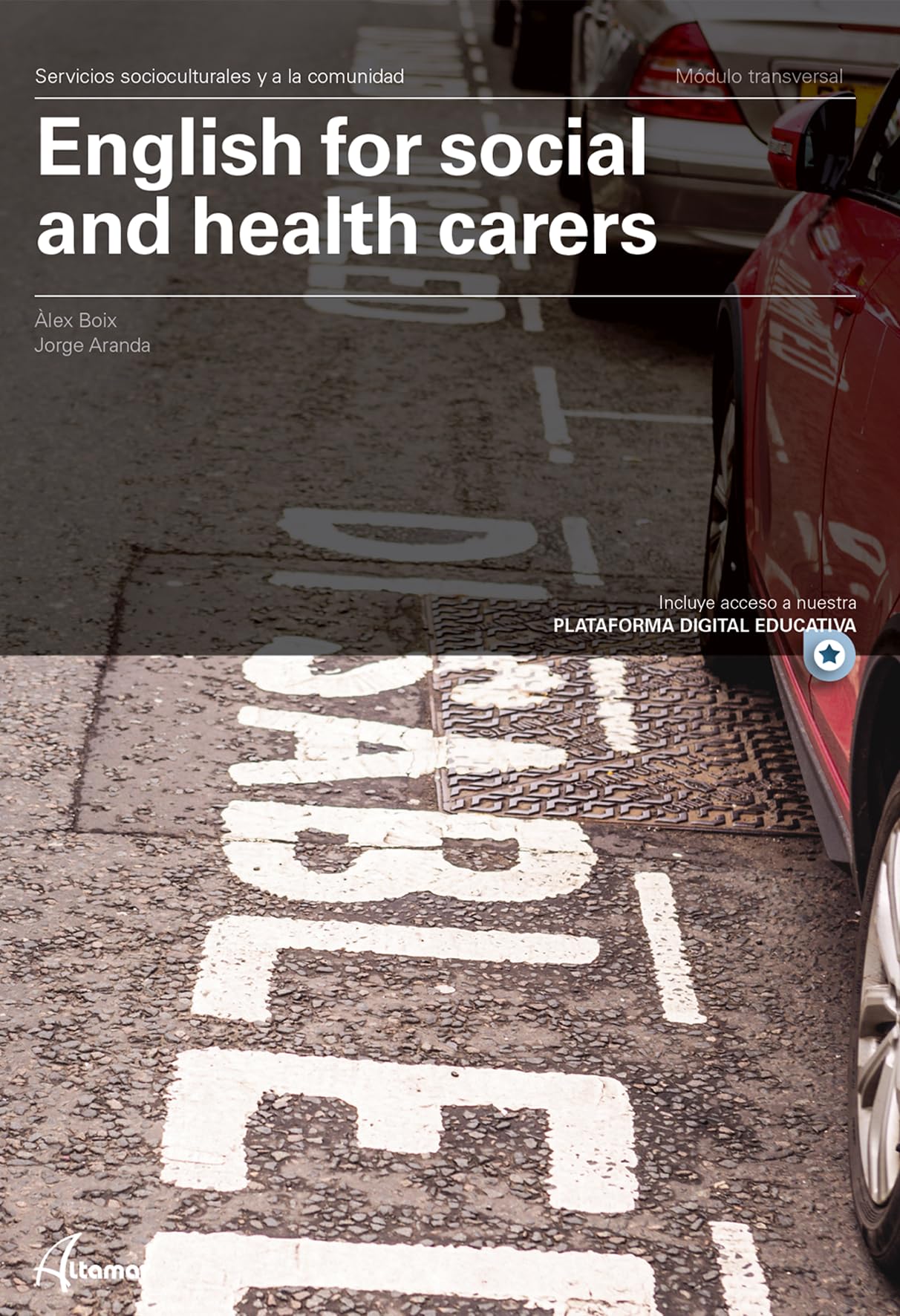 English for social and health carers. (CFGM ATENCIÓN A PERSONAS EN SITUACIÓN DE DEPENDENC) Books