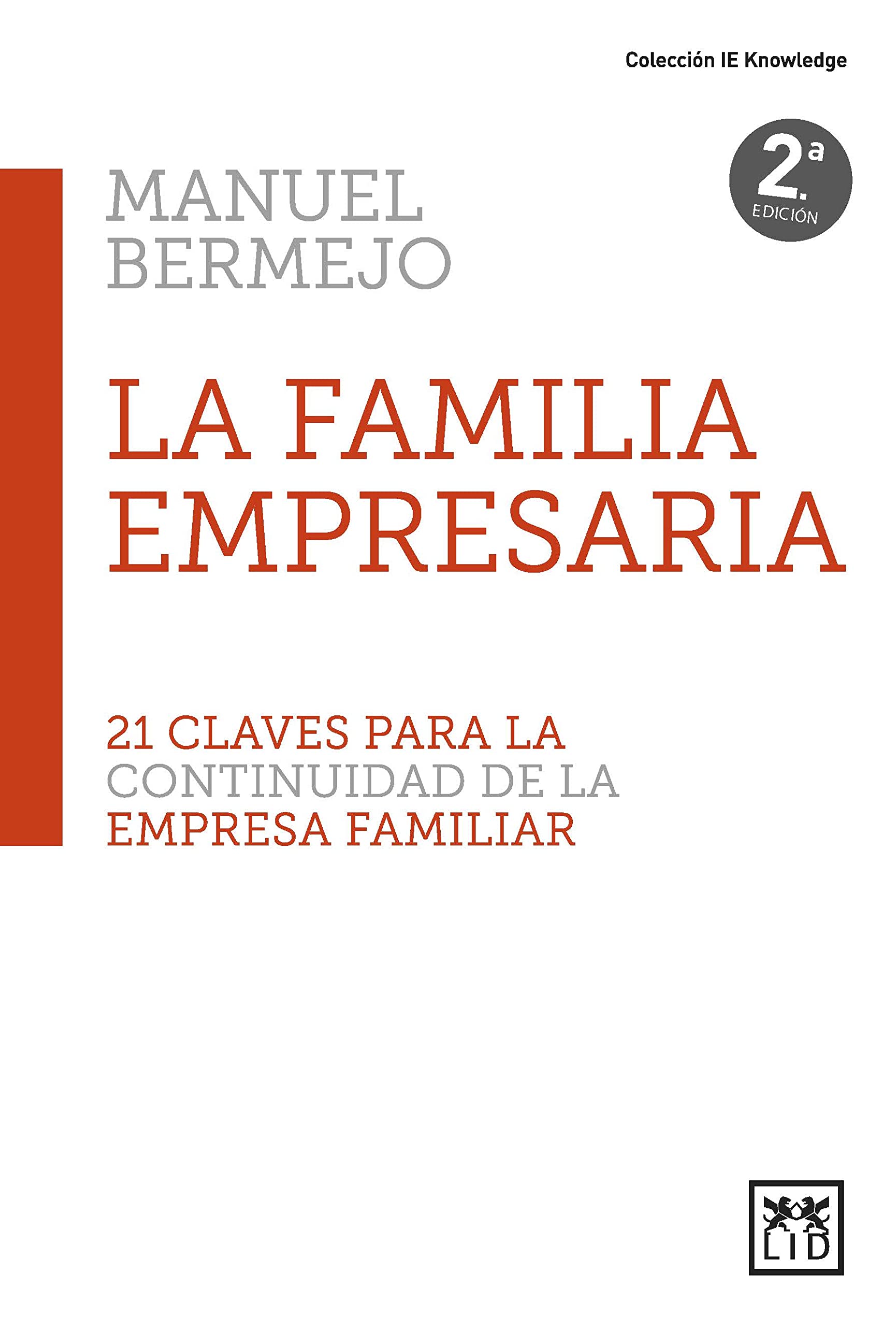 LA FAMILIA EMPRESARIA: 21 claves para la continuidad de la empresa familiar (Acción Empresarial) Business, Finance & Career