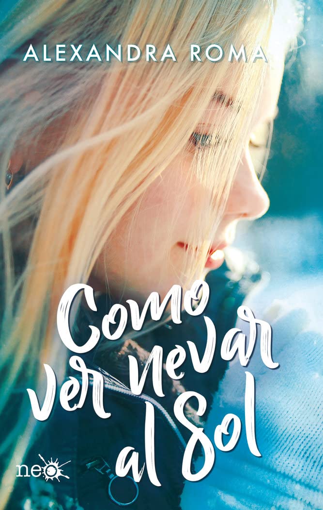 Como ver nevar al sol/ Like Snow on the Sun book