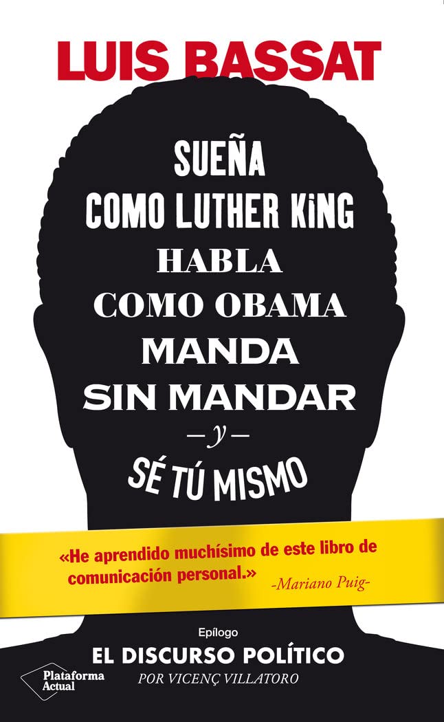 Sueña como Luther King, habla como Obama, manda sin mandar y sé tú mismo book