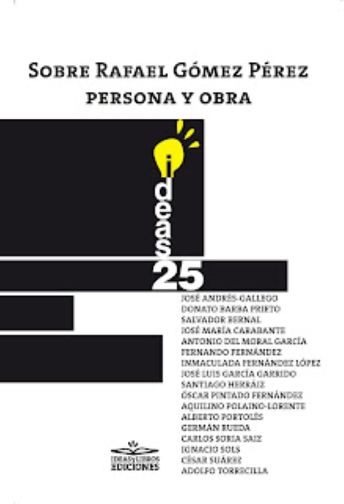 Sobre Rafael Gómez Pérez, persona y obra ISBN 978-84-17892-44-9 book