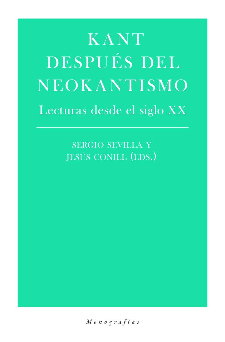 Kant después del neokantismo: Lecturas desde el siglo XX book