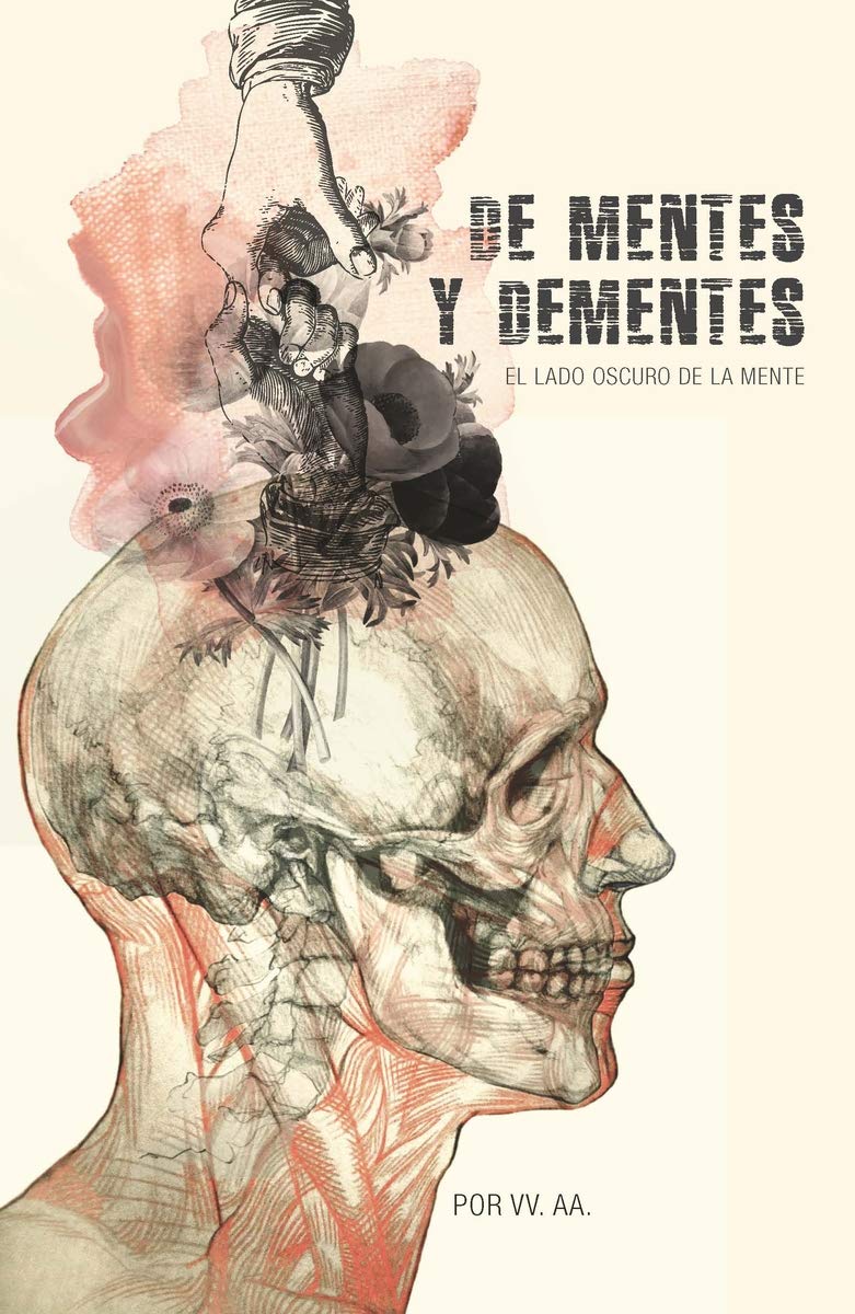 De mentes y dementes: El lado oscuro de la mente (No ficción) Psychology