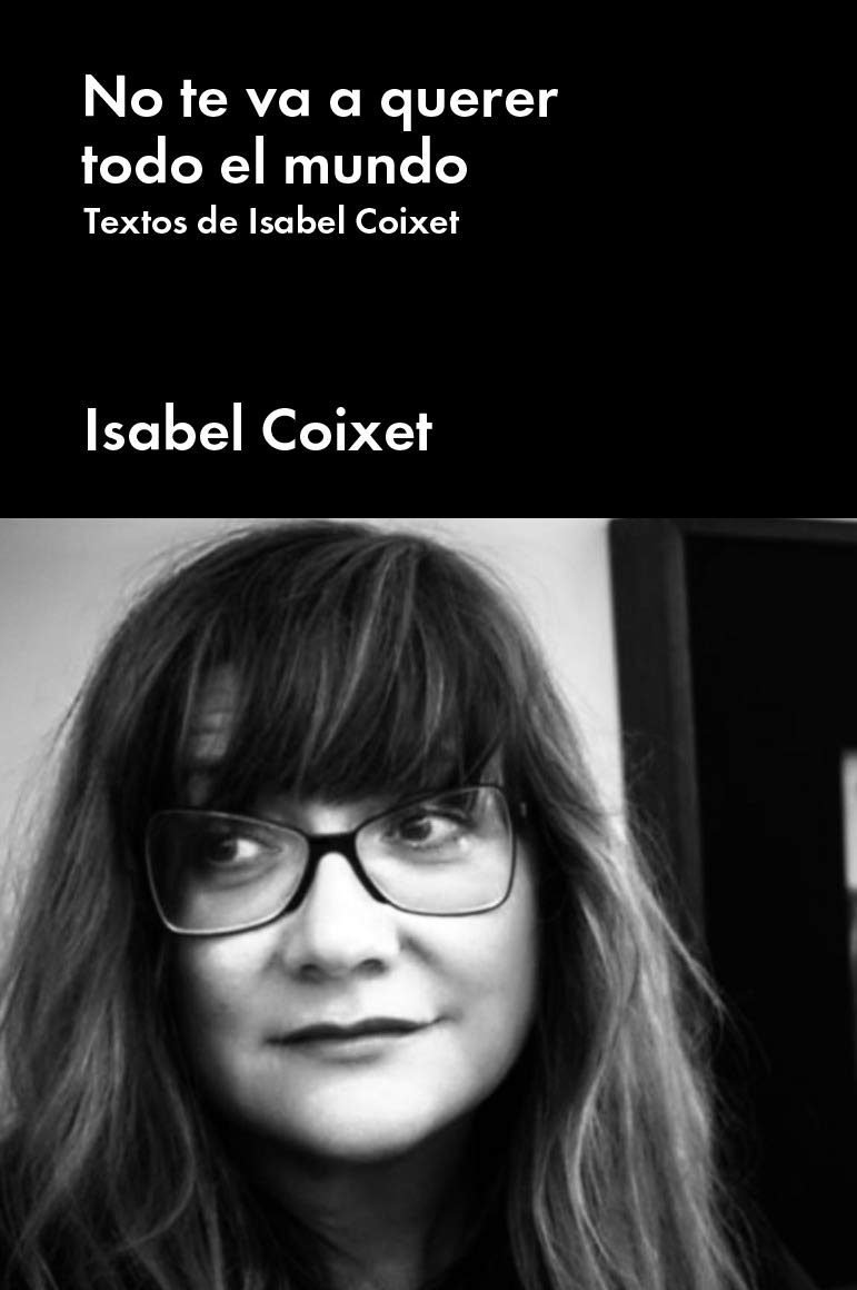 No te va a querer todo el mundo: Textos de Isabel Coixet (No Ficción) Philosophy