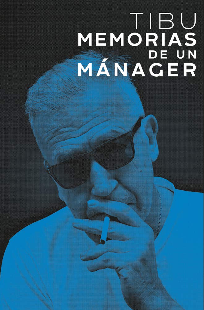 Tibu: Memorias De Un Manager book