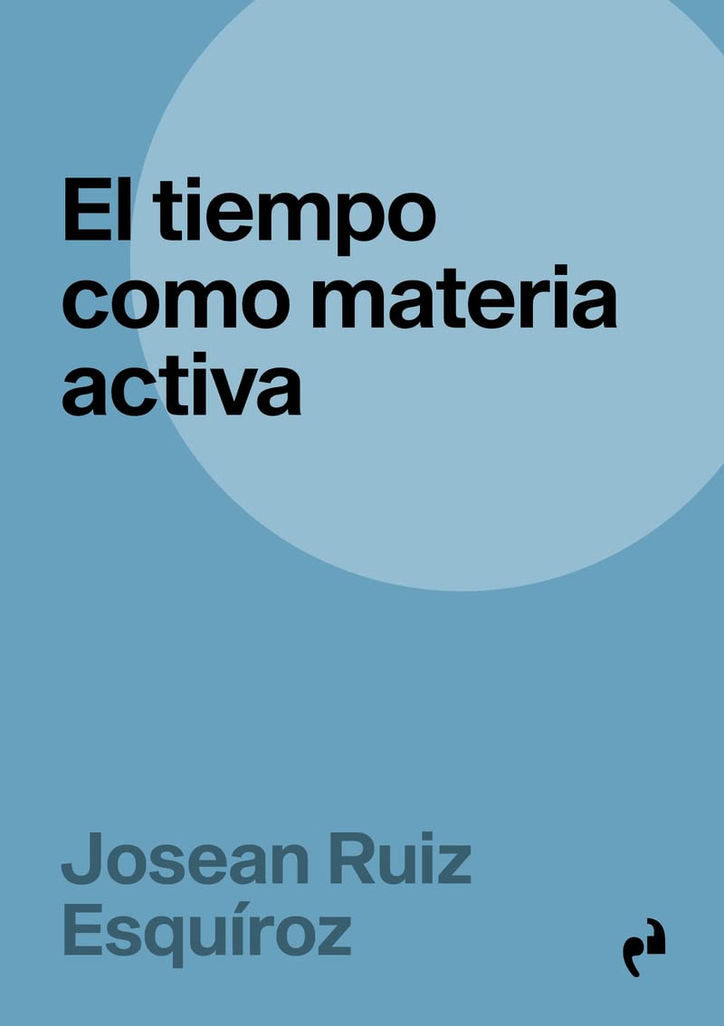 EL TIEMPO COMO MATERIA ACTIVA (INMERSIONES, Band 30) Architecture