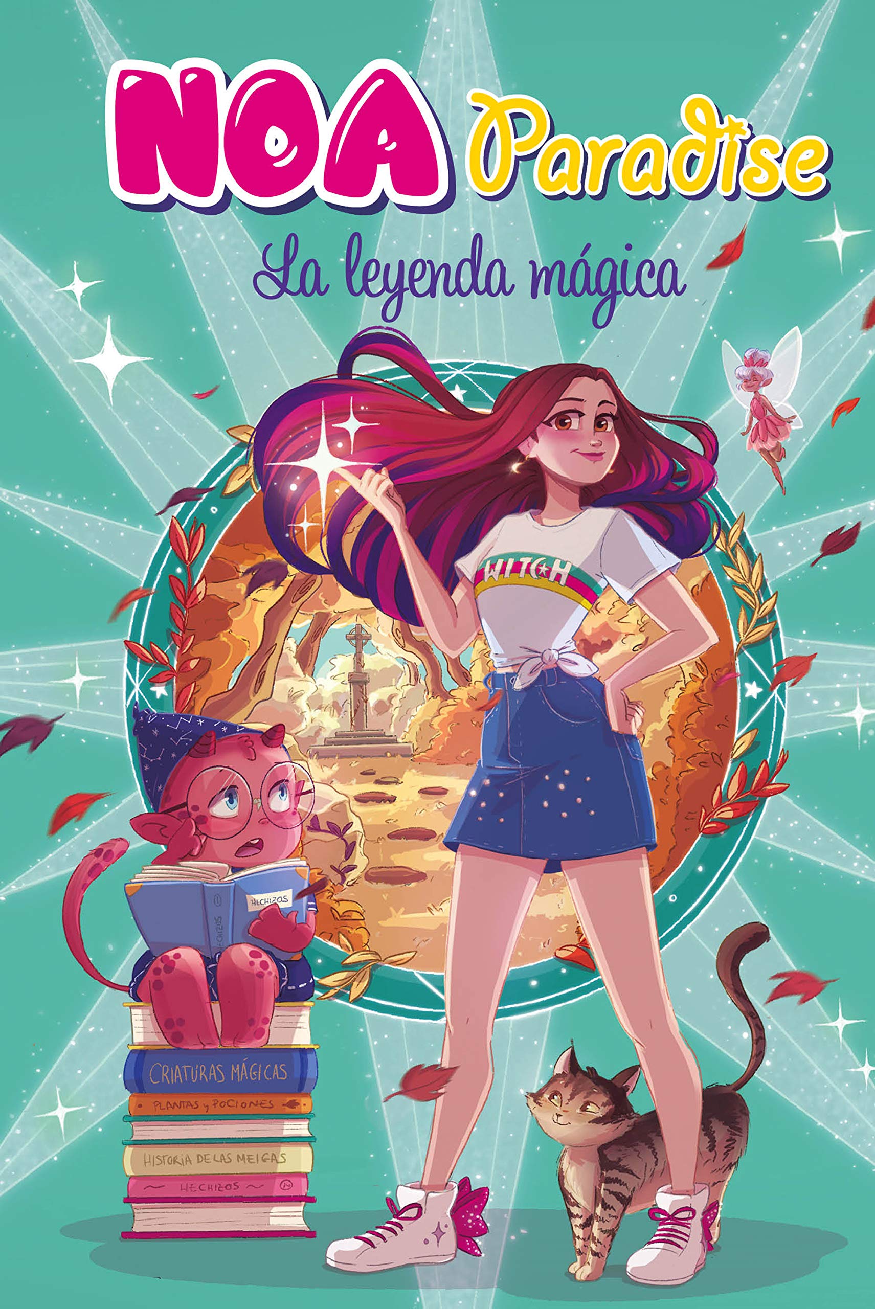 La leyenda mágica (Noa Paradise 2) (Lo más viral, Band 2) Novels & Short Stories
