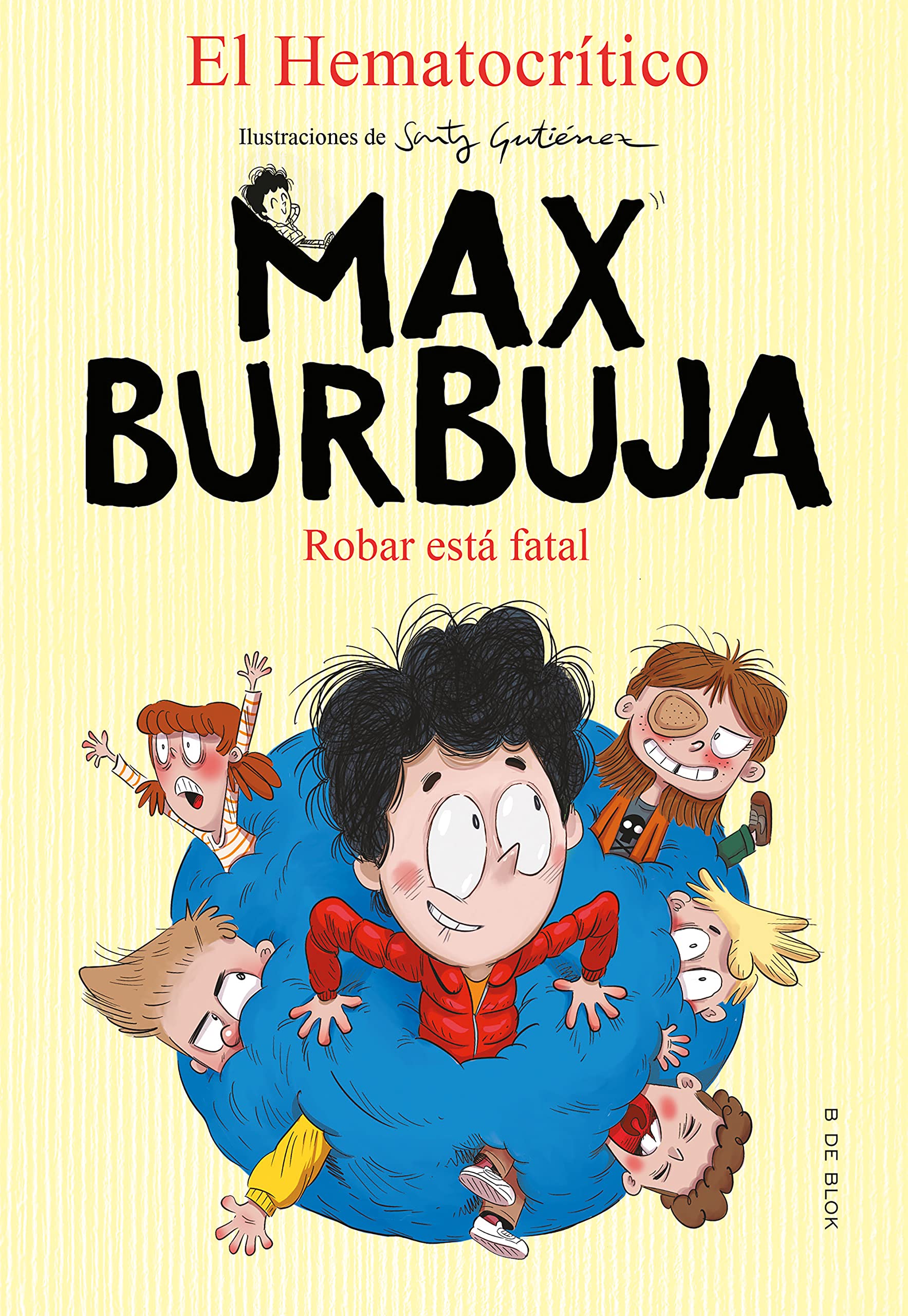 Max Burbuja 2 - Robar está fatal (Libros de humor para niños, Band 2) Non-fiction