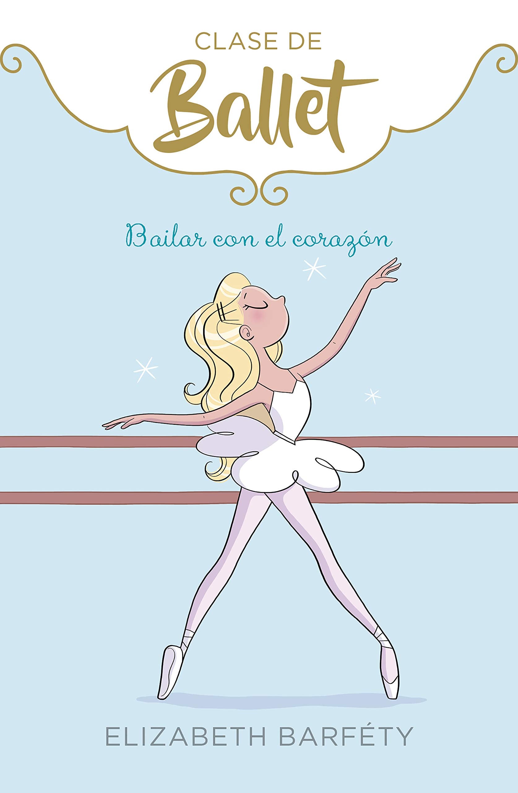Bailar con el corazón (Clase de Ballet 5) (Jóvenes lectores, Band 5) Leisure & Fun