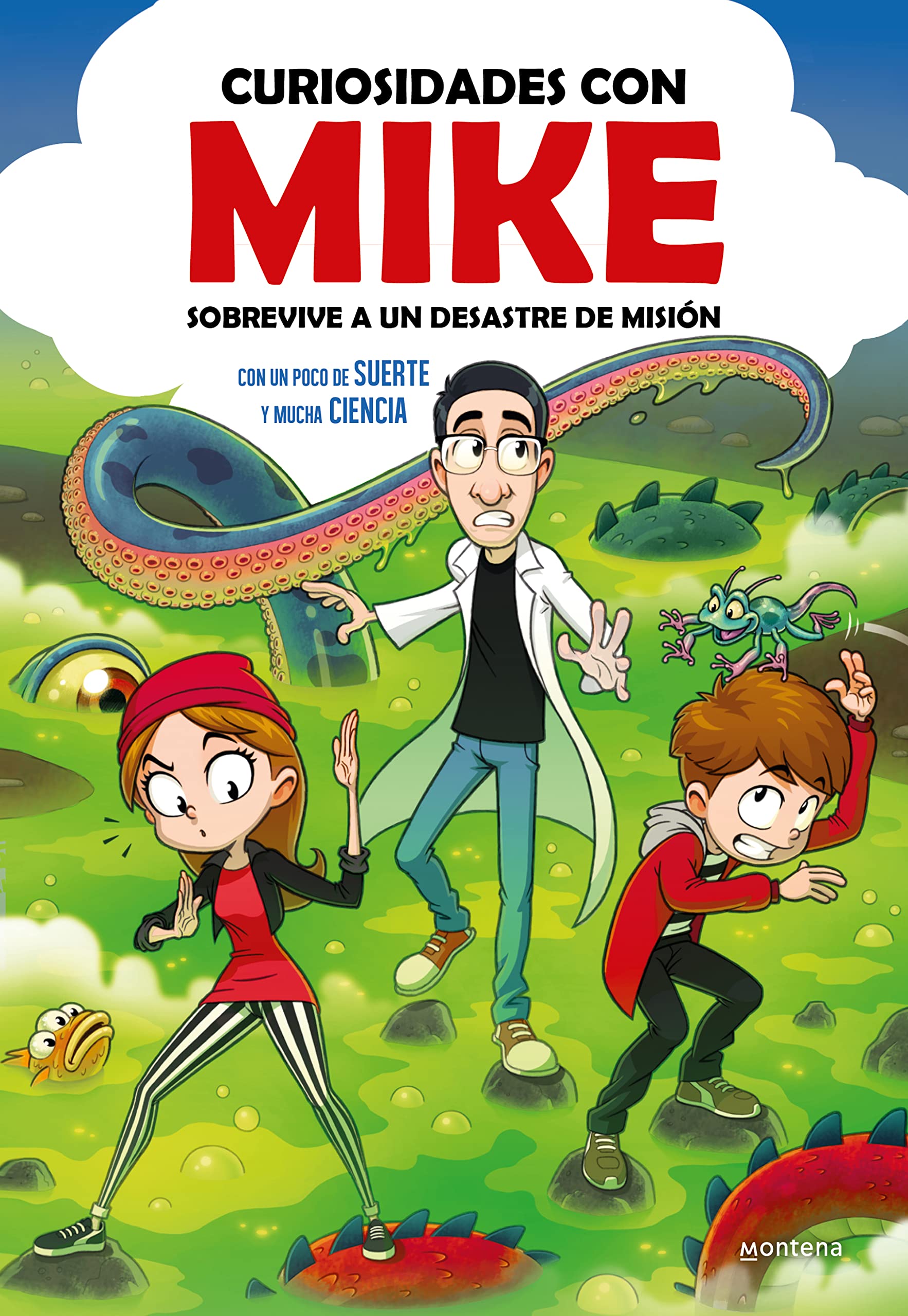 Sobrevive a un desastre de misión con un poco de SUERTE y mucha CIENCIA (Curiosidades con Mike 2) (Jóvenes lectores, Band 2) Novels & Short Stories