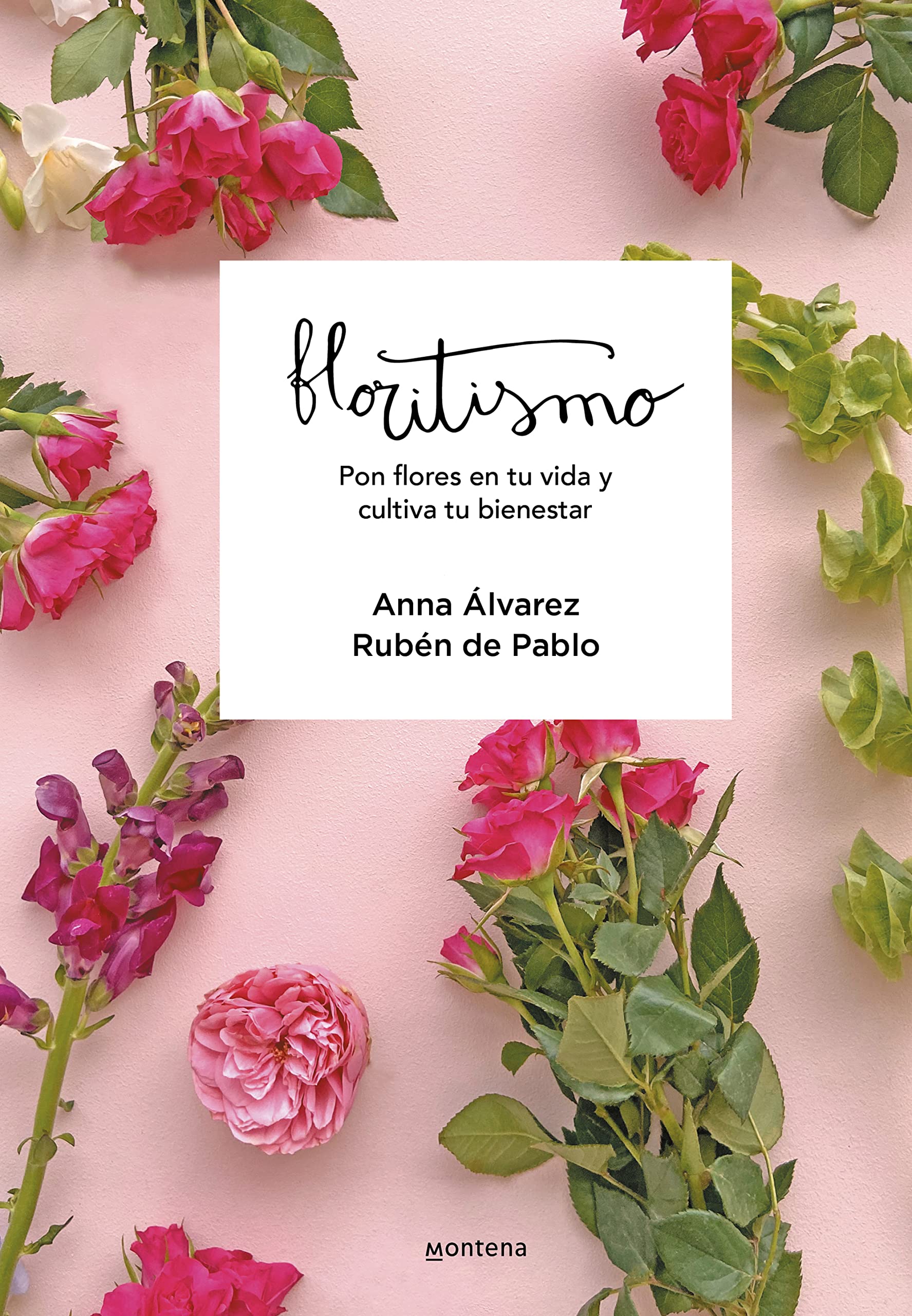 Floritismo : pon flores en tu vida y cultiva tu bienestar book