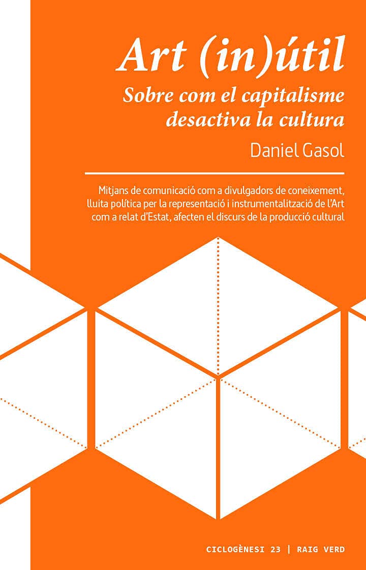 Art (in)útil : sobre com el capitalisme desactiva la cultura Film, Art & Culture