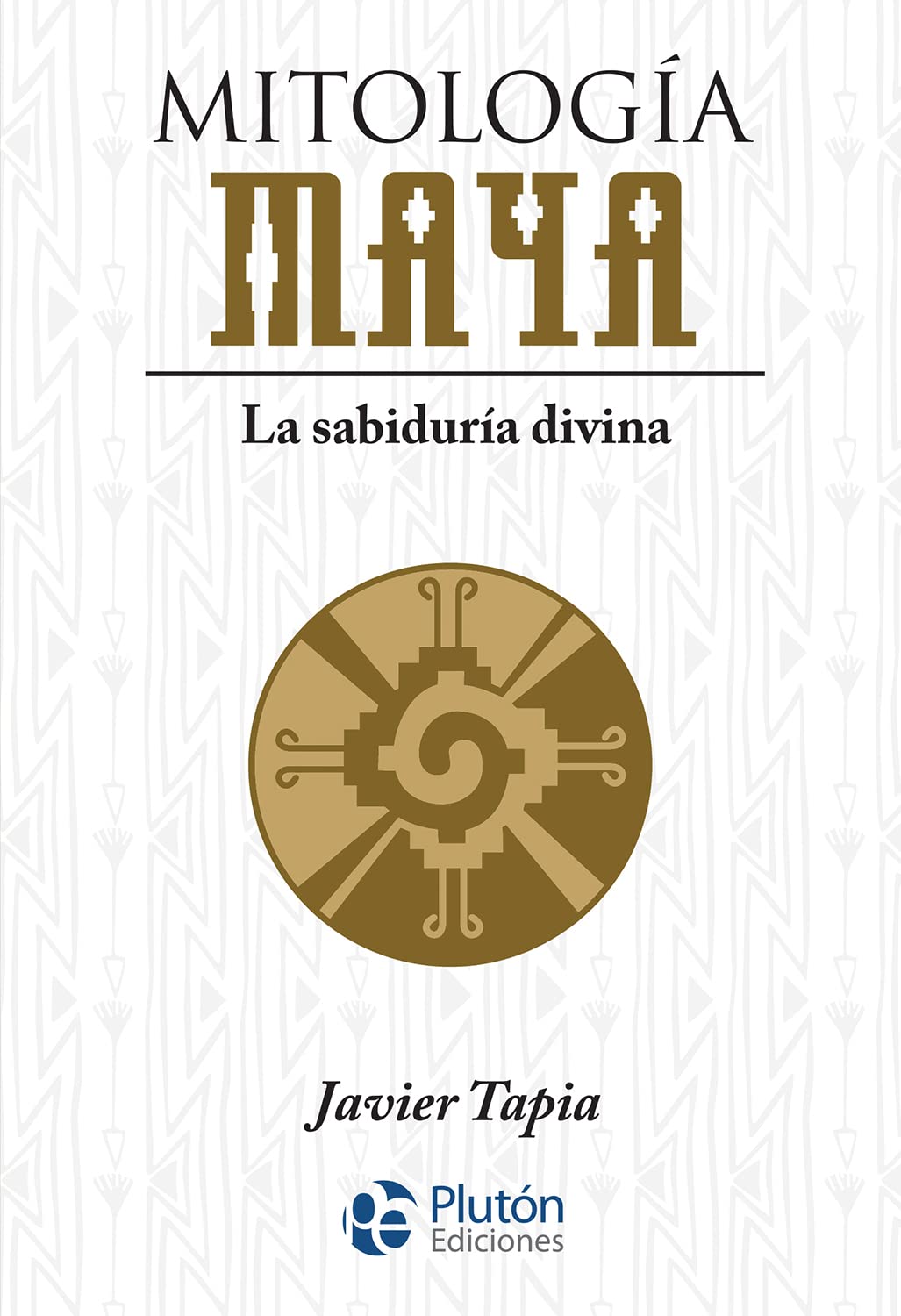 Mitología Maya: La sabiduría divina book