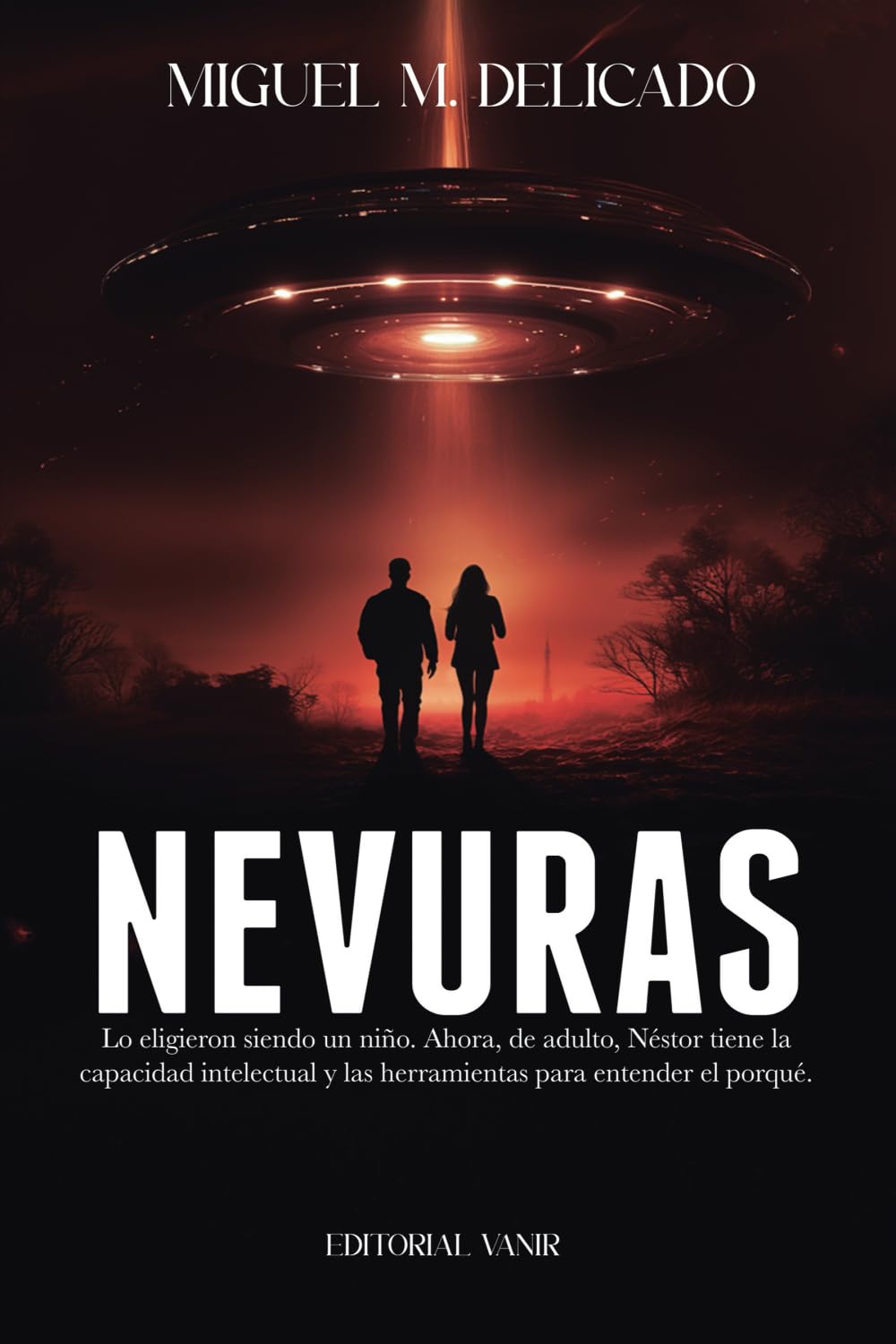 NEVURAS: Lo eligieron siendo un niño. Ahora, de adulto, Néstor tiene la capacidad intelectual y las herramientas para entender el porqué. Contemporary literature Books
