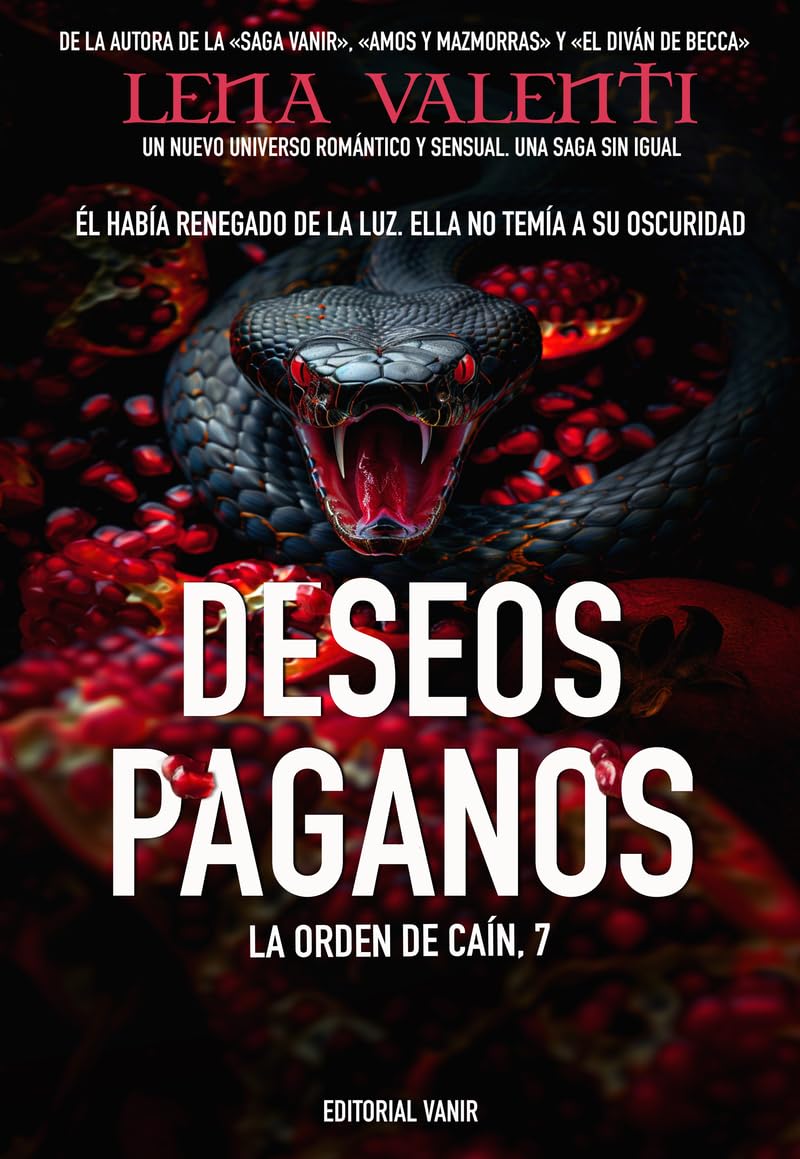 DESEOS PAGANOS: Él había renegado de la luz. Ella no temía a su oscuridad.: La orden de Caín 7 Contemporary literature