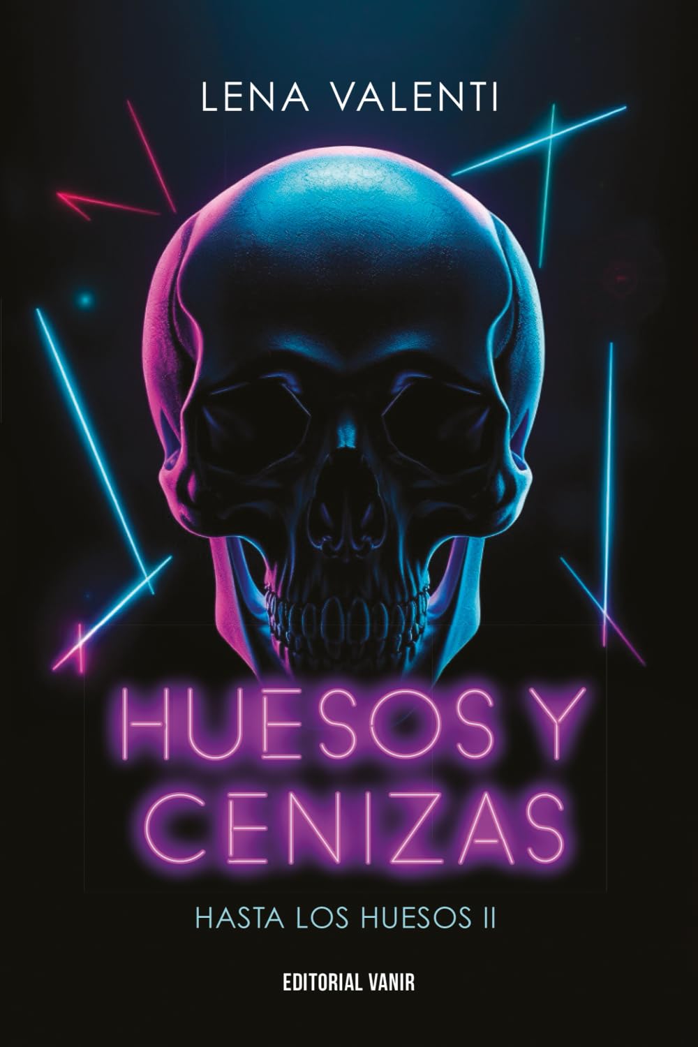 HUESOS Y CENIZAS: Hasta los huesos 2 (HASTA LOS HUESOS 2025, Band 2) Romantic Thrillers