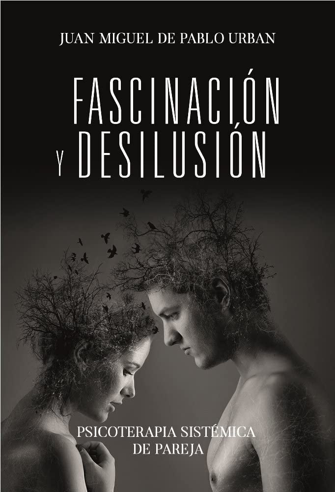 Fascinación y desilusión (Autoayuda, Band 1) Self-help