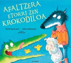 Afaltzera etorri zen krokodiloa Children's books