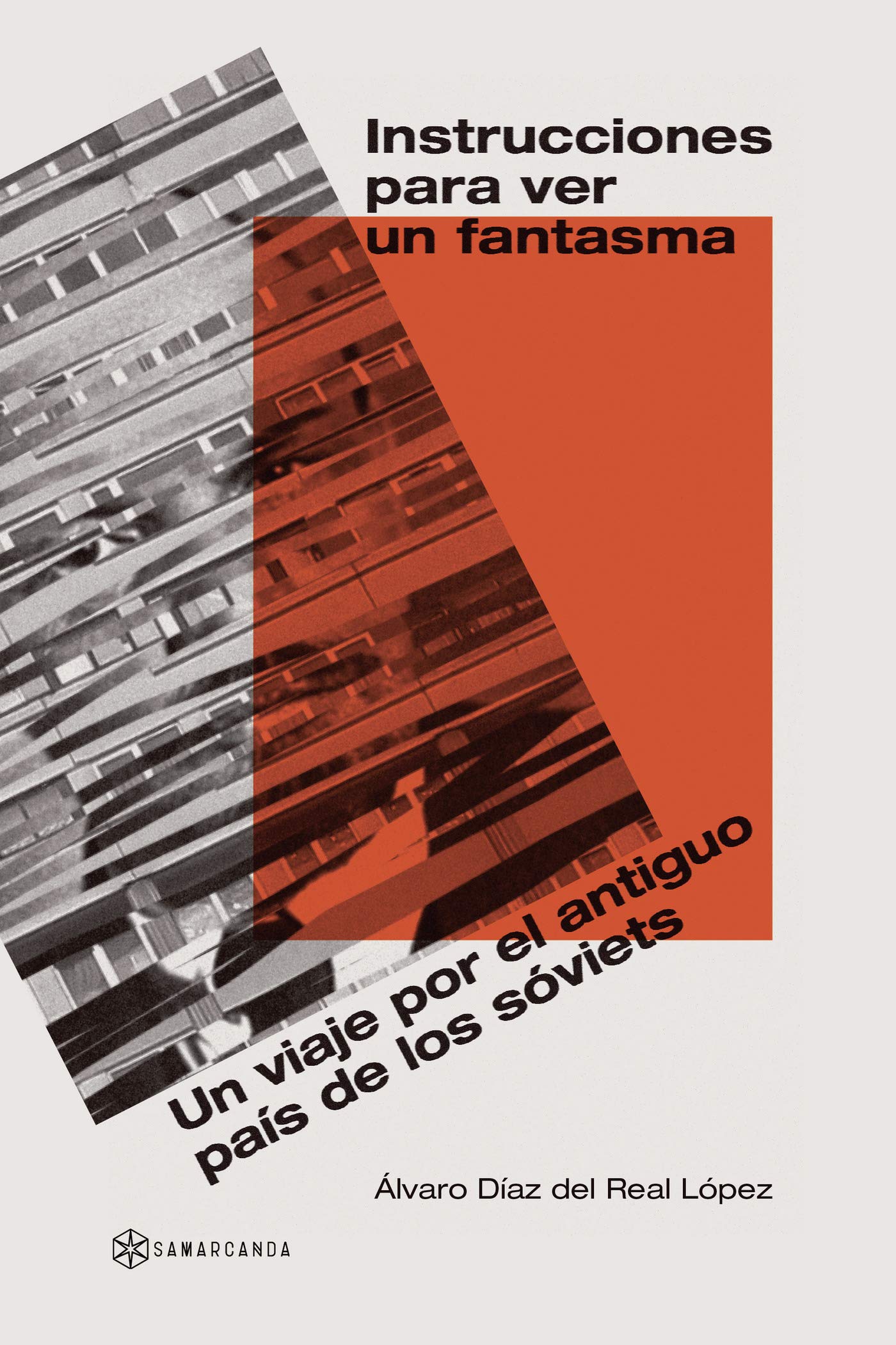 Instrucciones para ver un fantasma: Un viaje por el antiguo país de los sóviets Leisure, Home & Garden