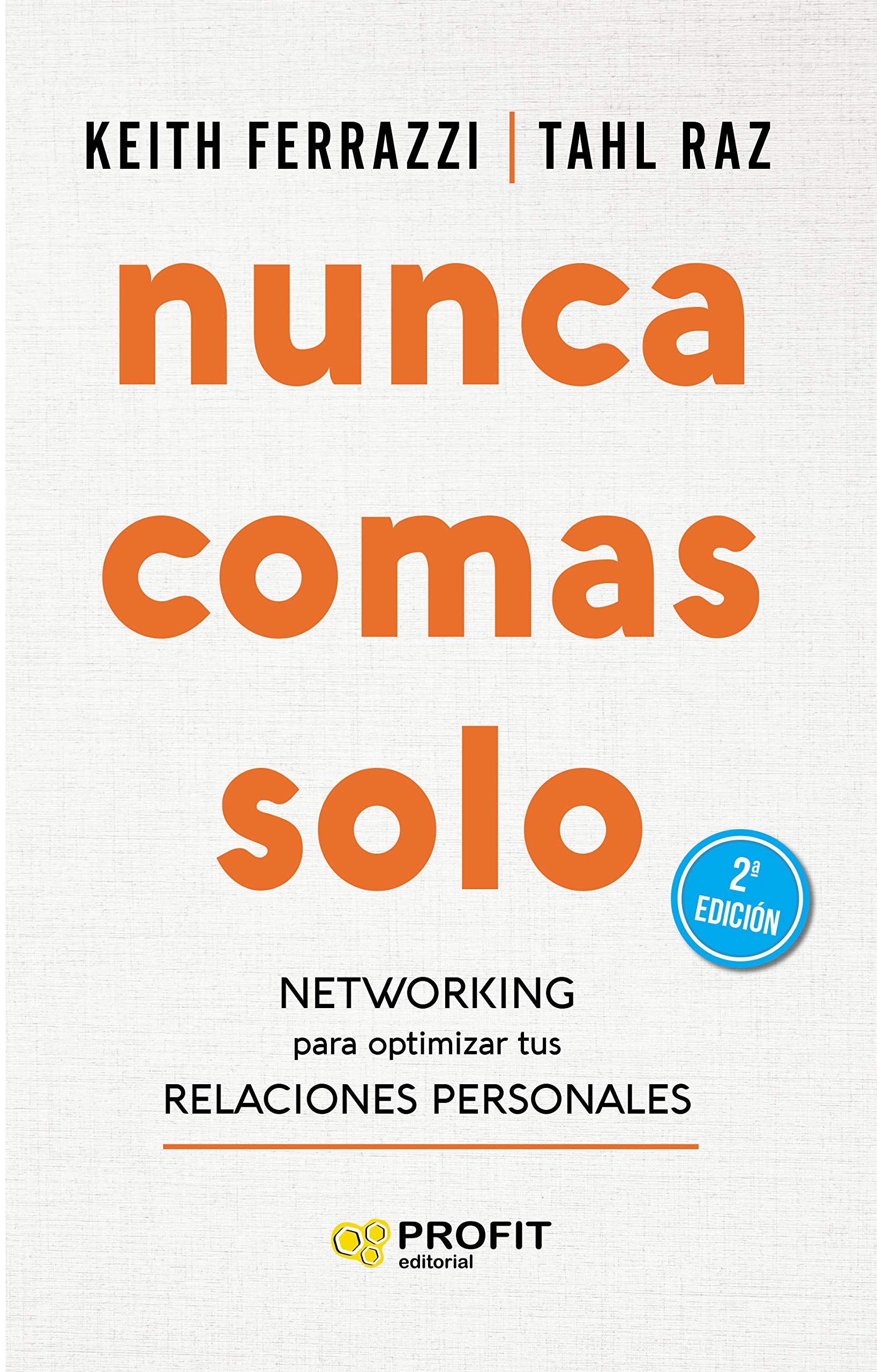 Nunca comas solo: Networking para optimizar tus relaciones personales Business, Finance & Career