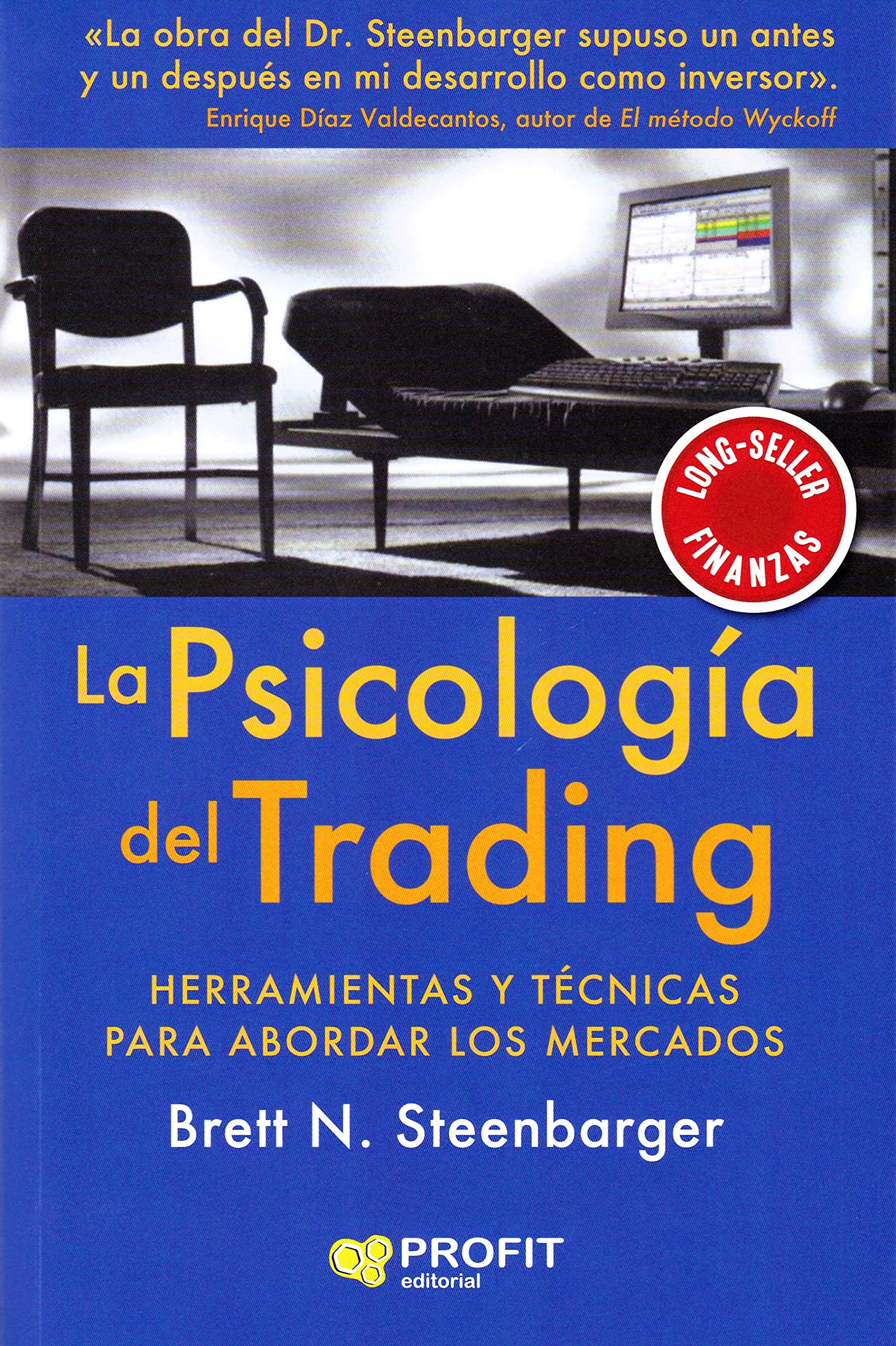 La psicología del trading : herramientas y técnicas para abordar los mercados Business & Technology