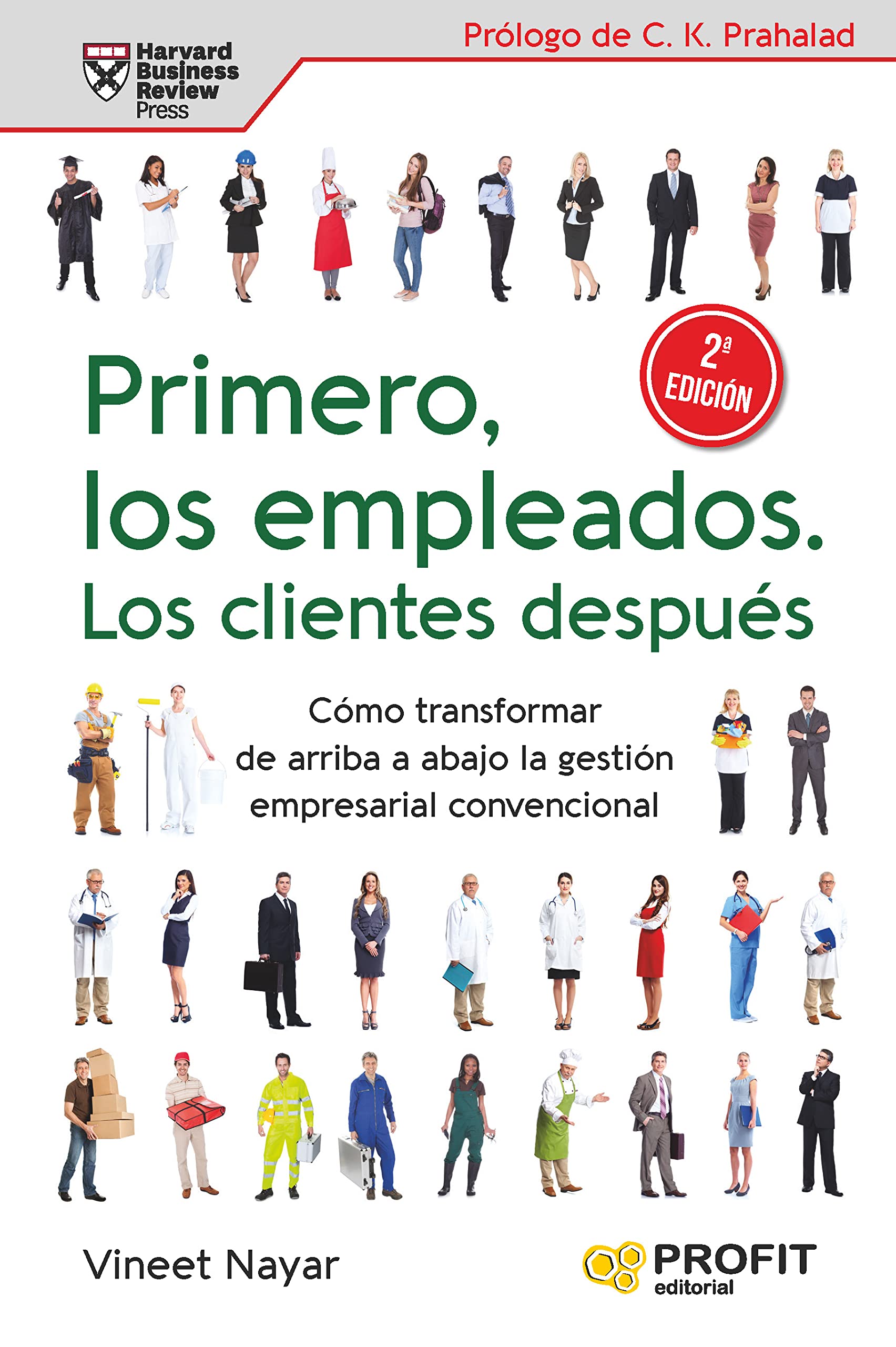 Primero los empleados, los clientes después: Cómo transformar de arriba abajo la gestión empresarial convencional book