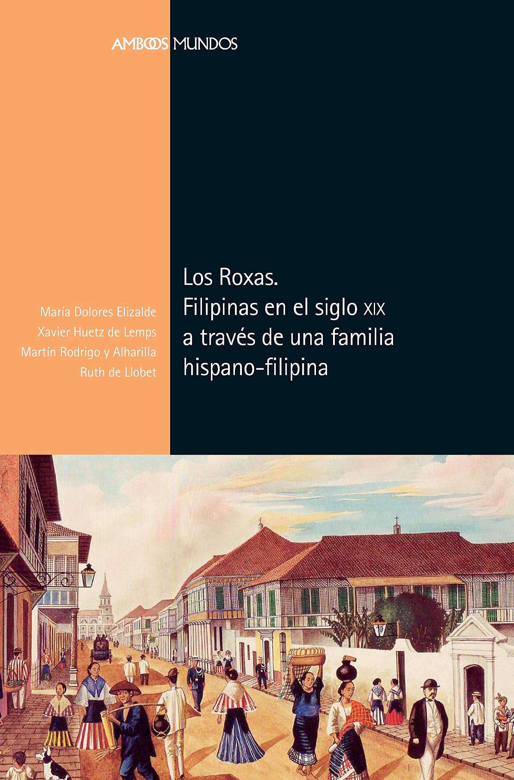 Los Roxas. Filipinas en el siglo XIX a través de una familia hispano-filipina book