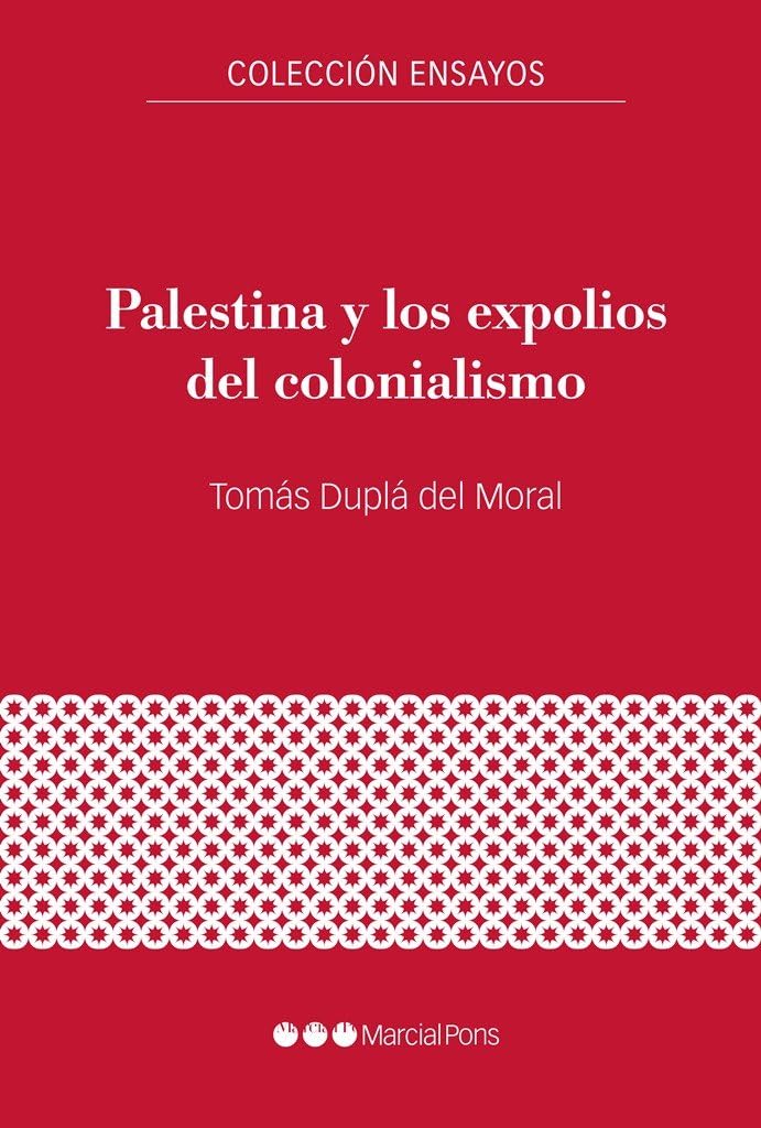 Palestina y los expolios del colonialismo (Ensayos) Politics & History