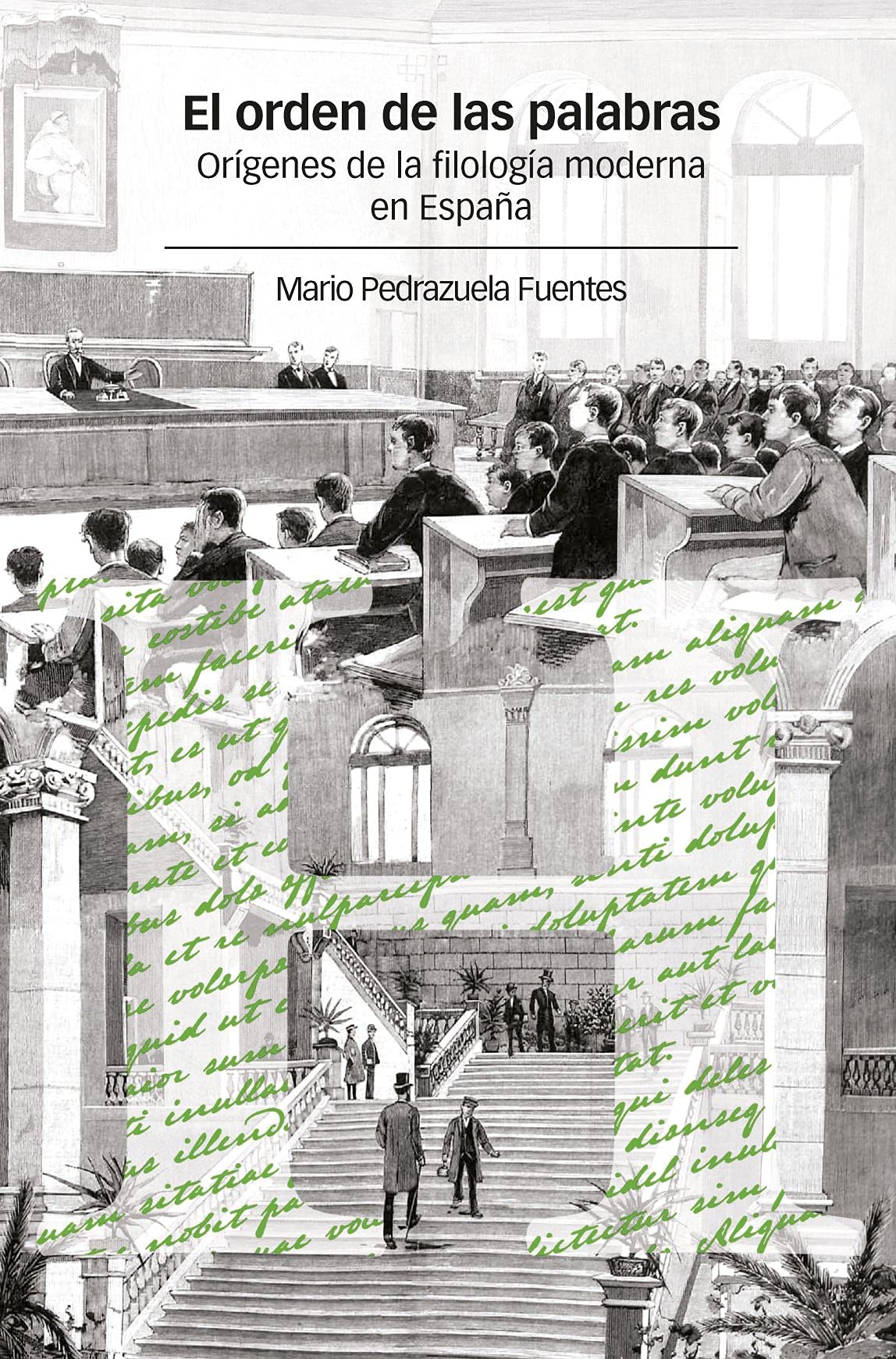 El orden de las palabras: Orígenes de la filología moderna en España (Estudios) Books