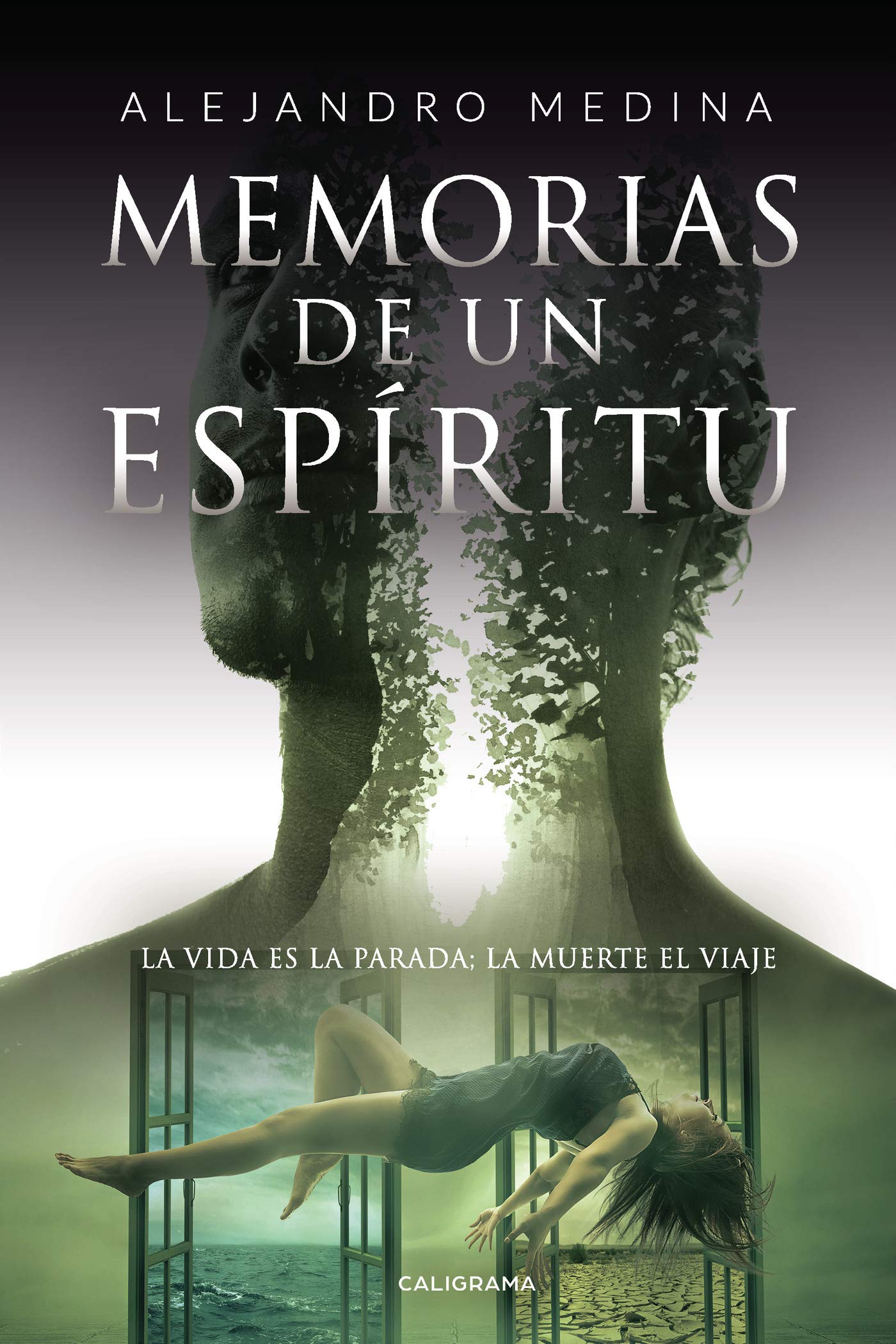 Memorias de un espíritu: LA VIDA ES LA PARADA, LA MUERTE EL VIAJE. (Caligrama) Contemporary literature