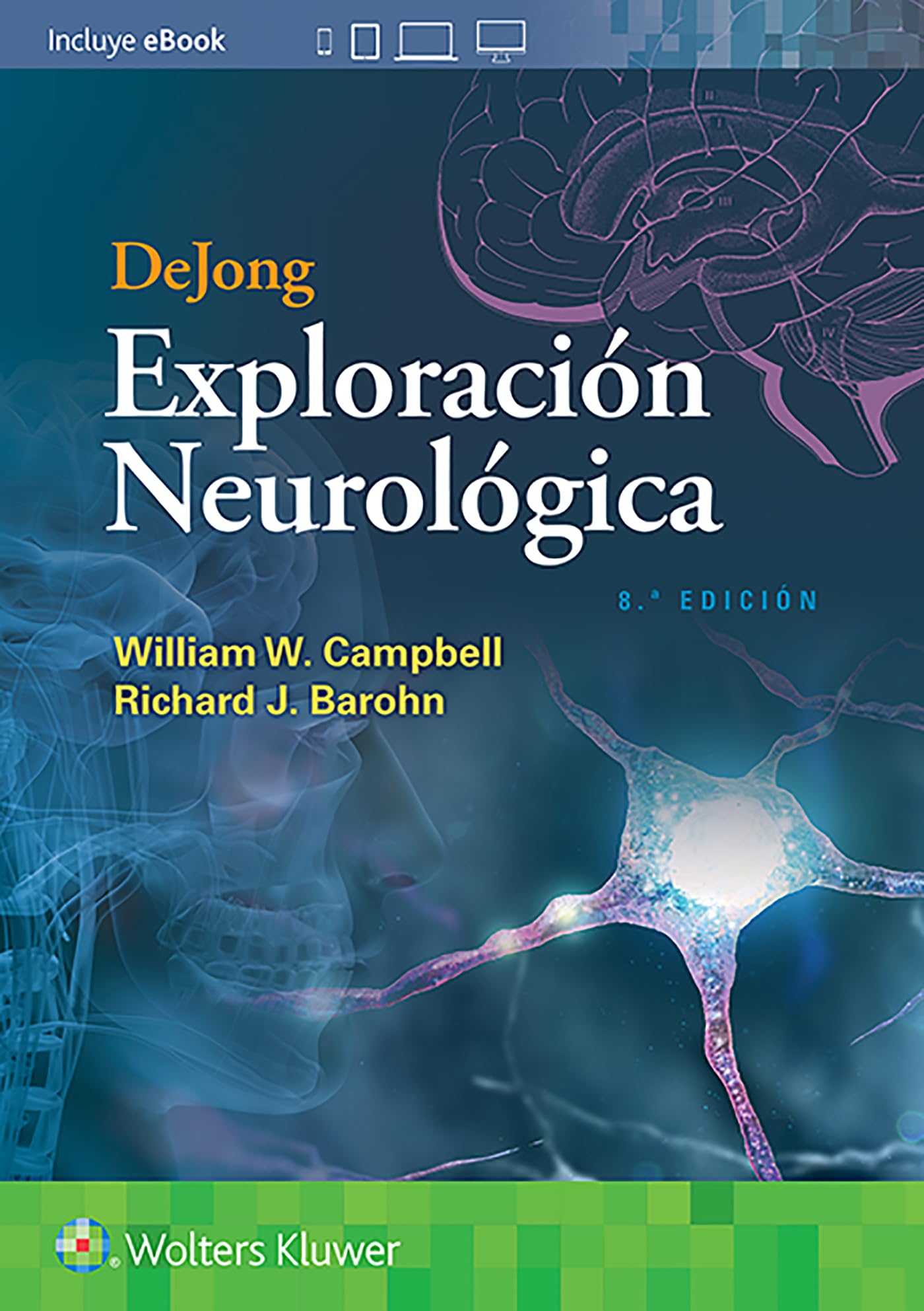 DeJong. Exploración neurológica: Exploración Neurológica Medicine