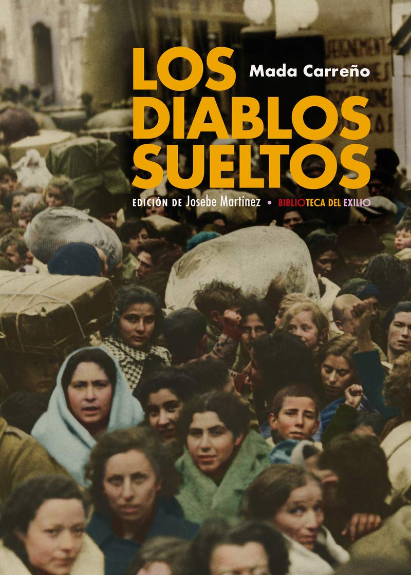 Los diablos sueltos (Biblioteca del Exilio, Band 60) Books