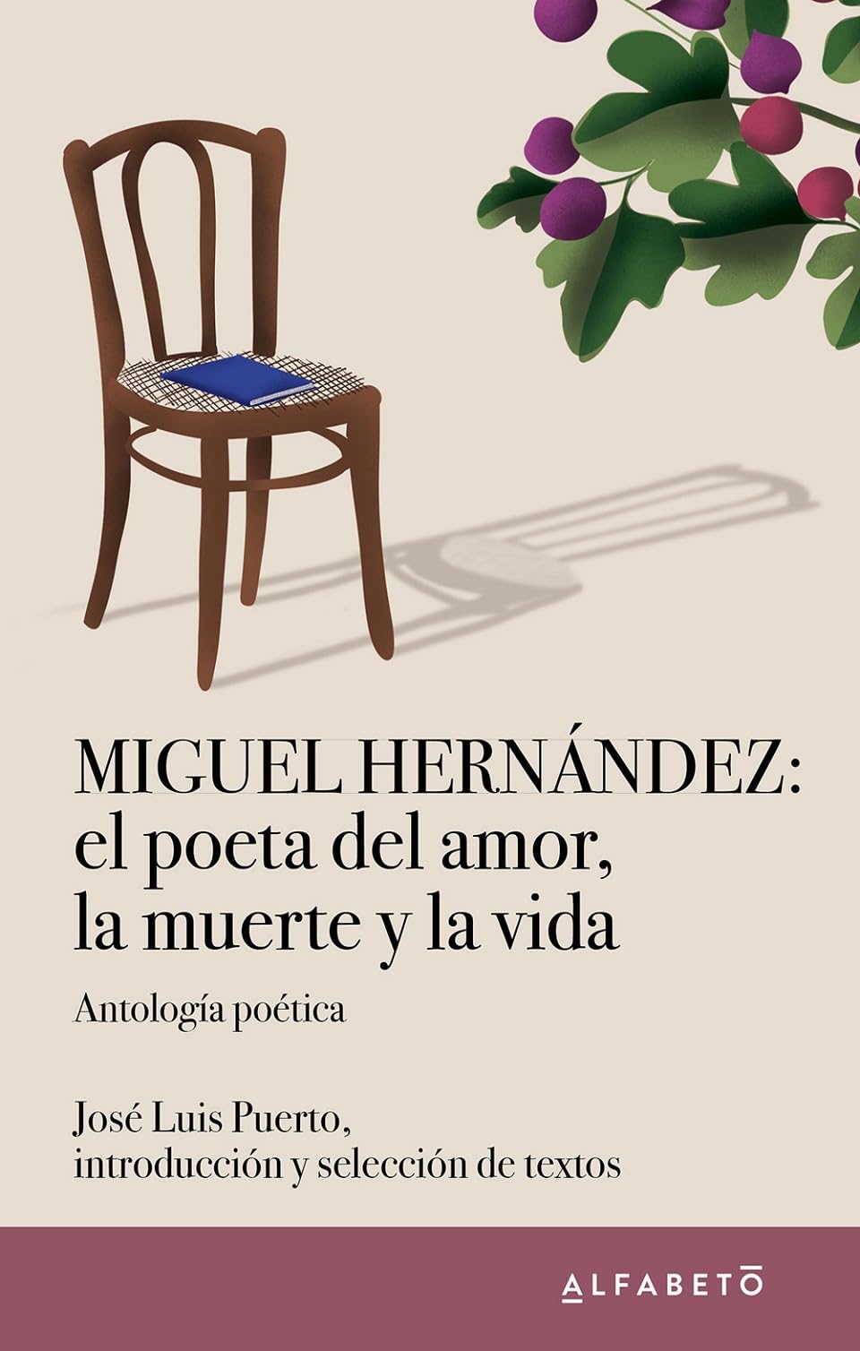 Miguel Hernández: el poeta del amor, la muerte y la vida book