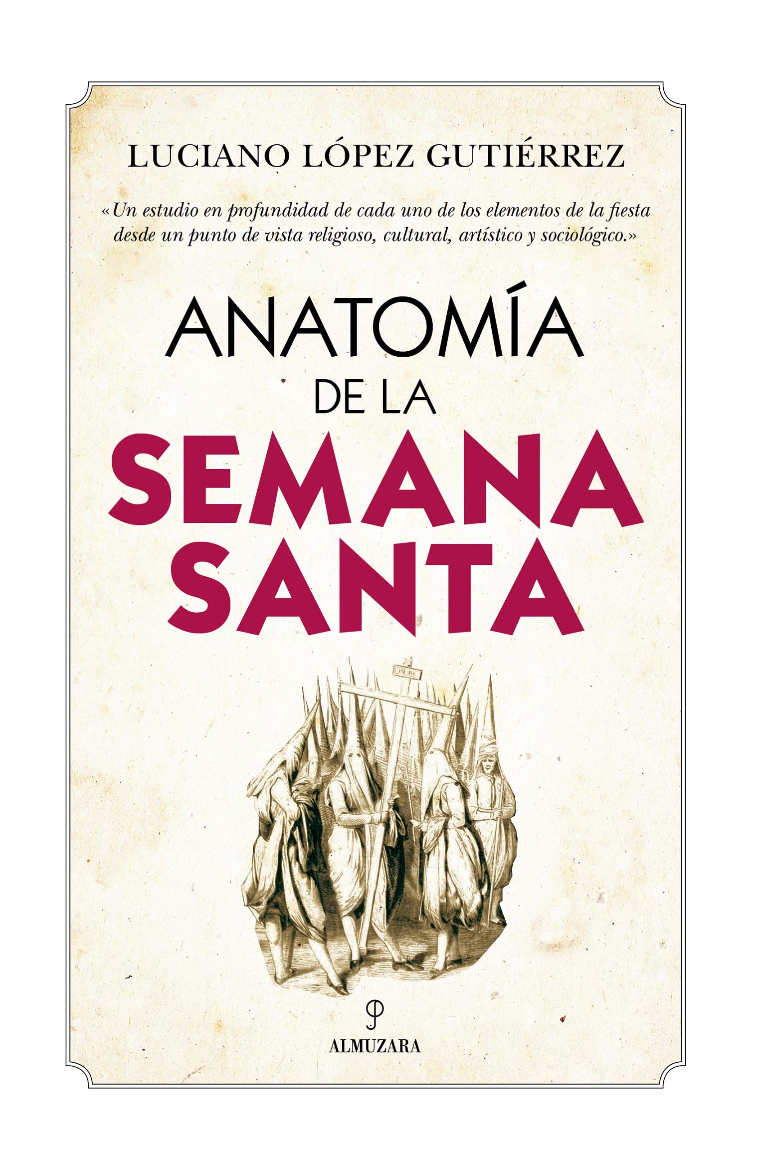 Anatomia de la Semana Santa (Ensayo) Social Sciences