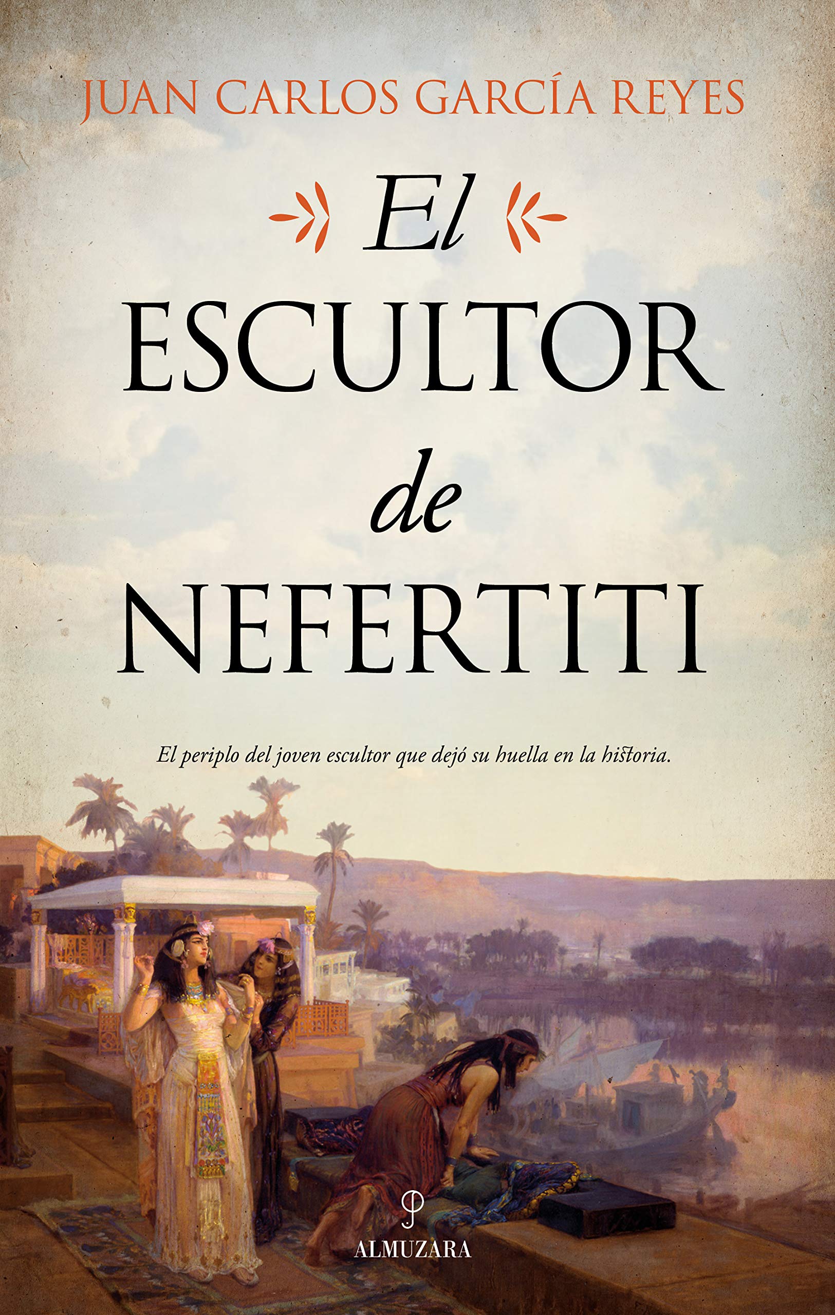 El Escultor de Nefertiti (Novela Histórica) Historical Fiction