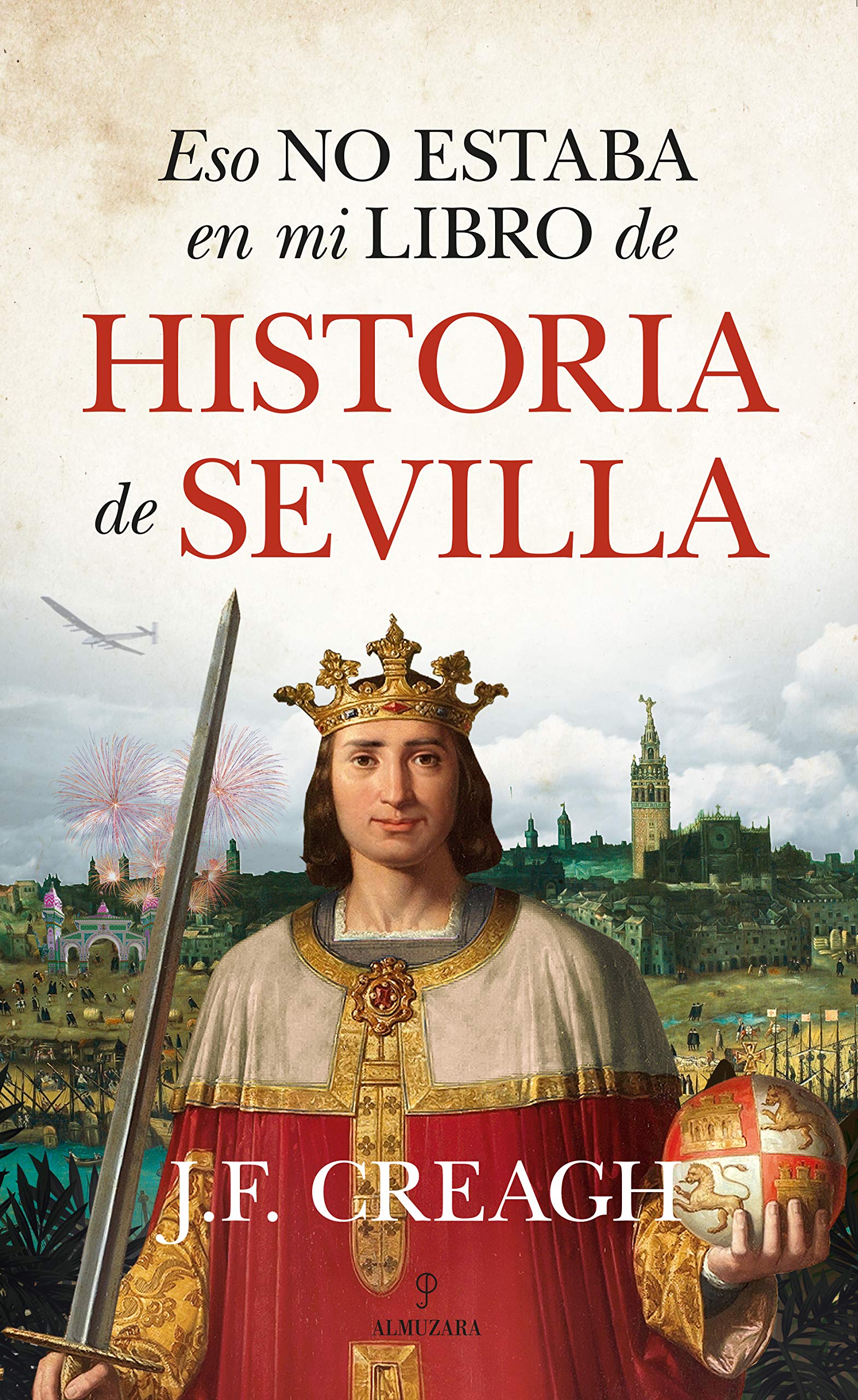Eso no estaba en mi libro de Historia de Sevilla Politics & History