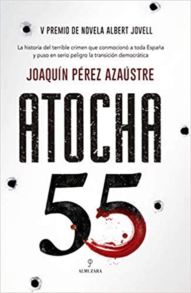 Atocha 55: V Premio de Novela Albert Jovell book