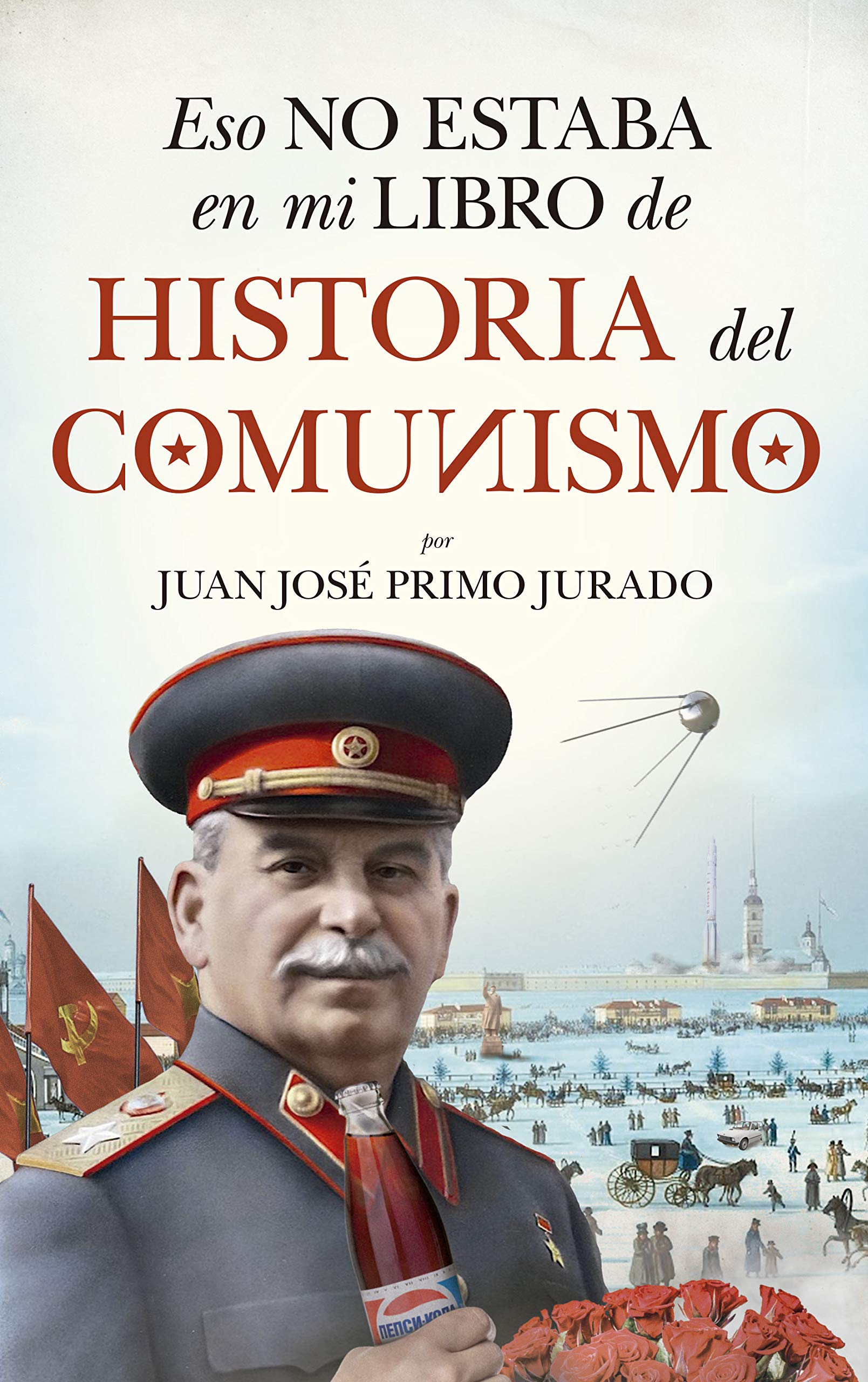 Eso no estaba en mi libro de historia del comunismo / That Was Not in My Communism History Book book