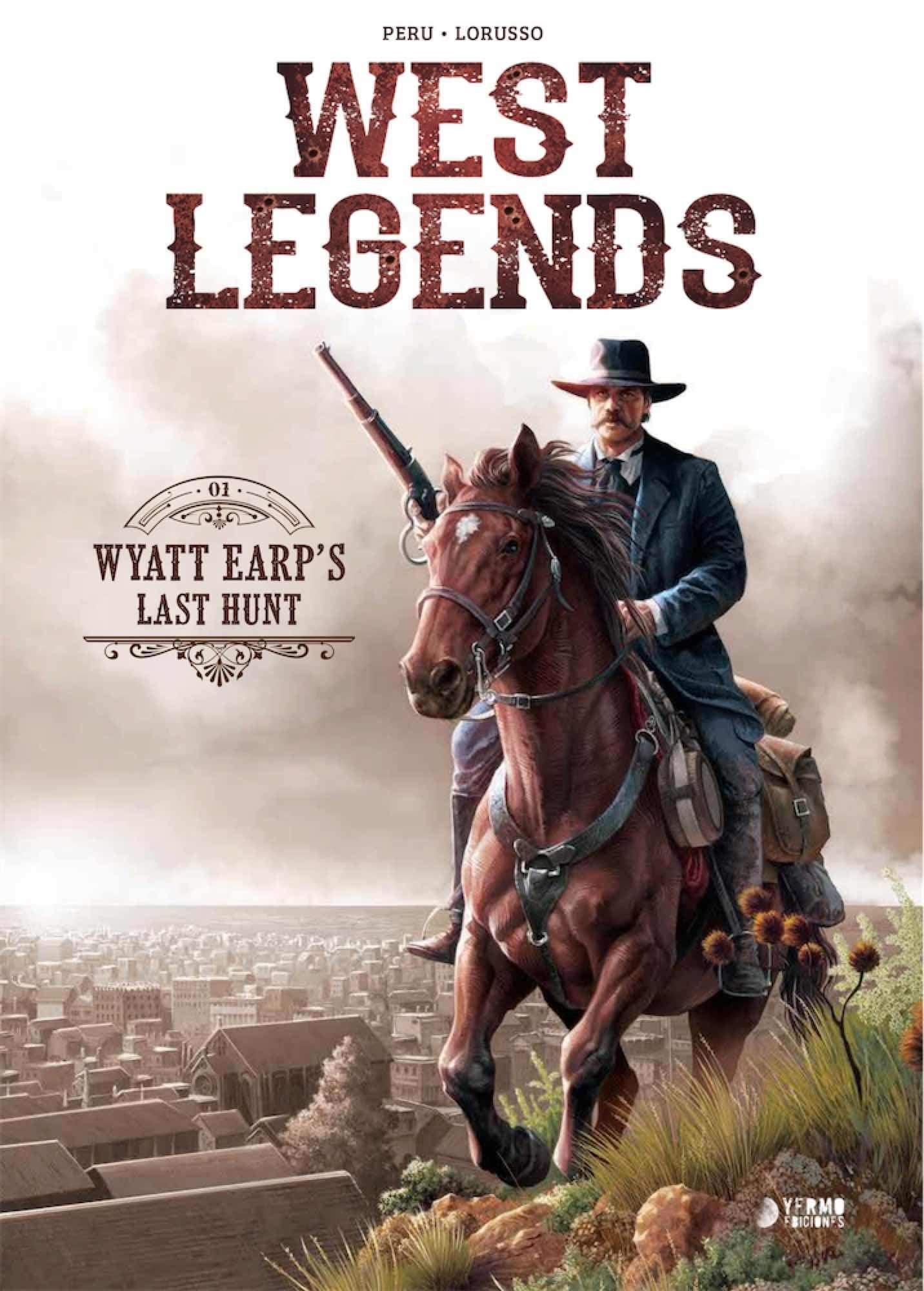 WEST LEGENDS 01 WYATT EARP'S LAST HUNT (LITERATURA INFANTIL (6-11 años) - Pizca de Sal) Manga