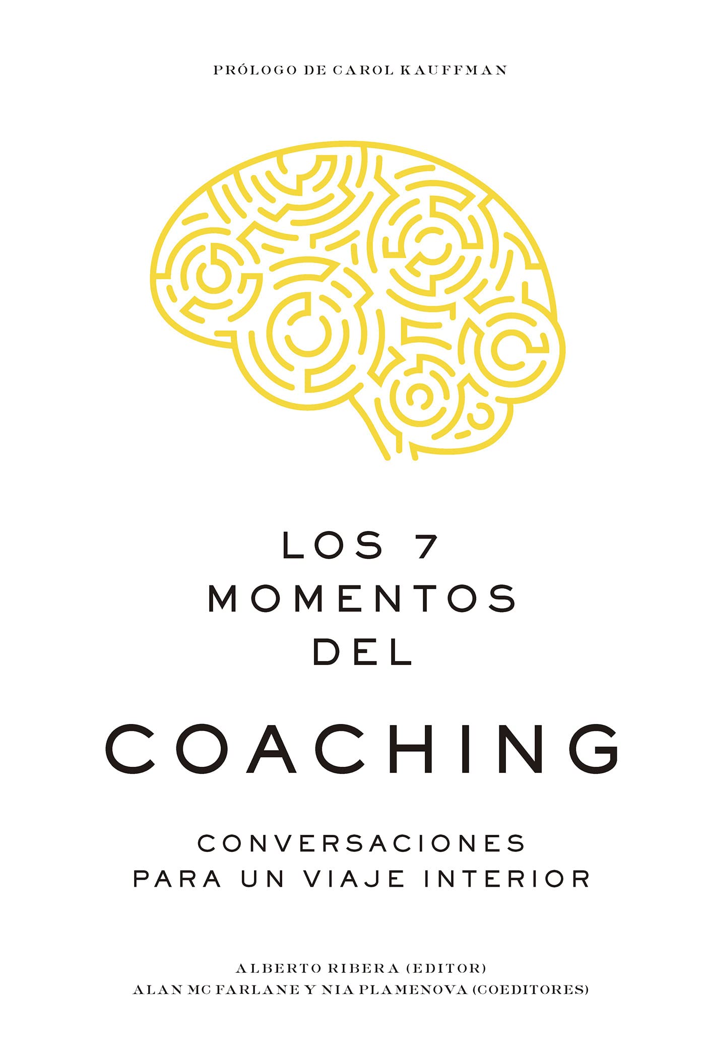 Los 7 momentos del coaching: Conversaciones para un viaje interior Business, Finance & Career