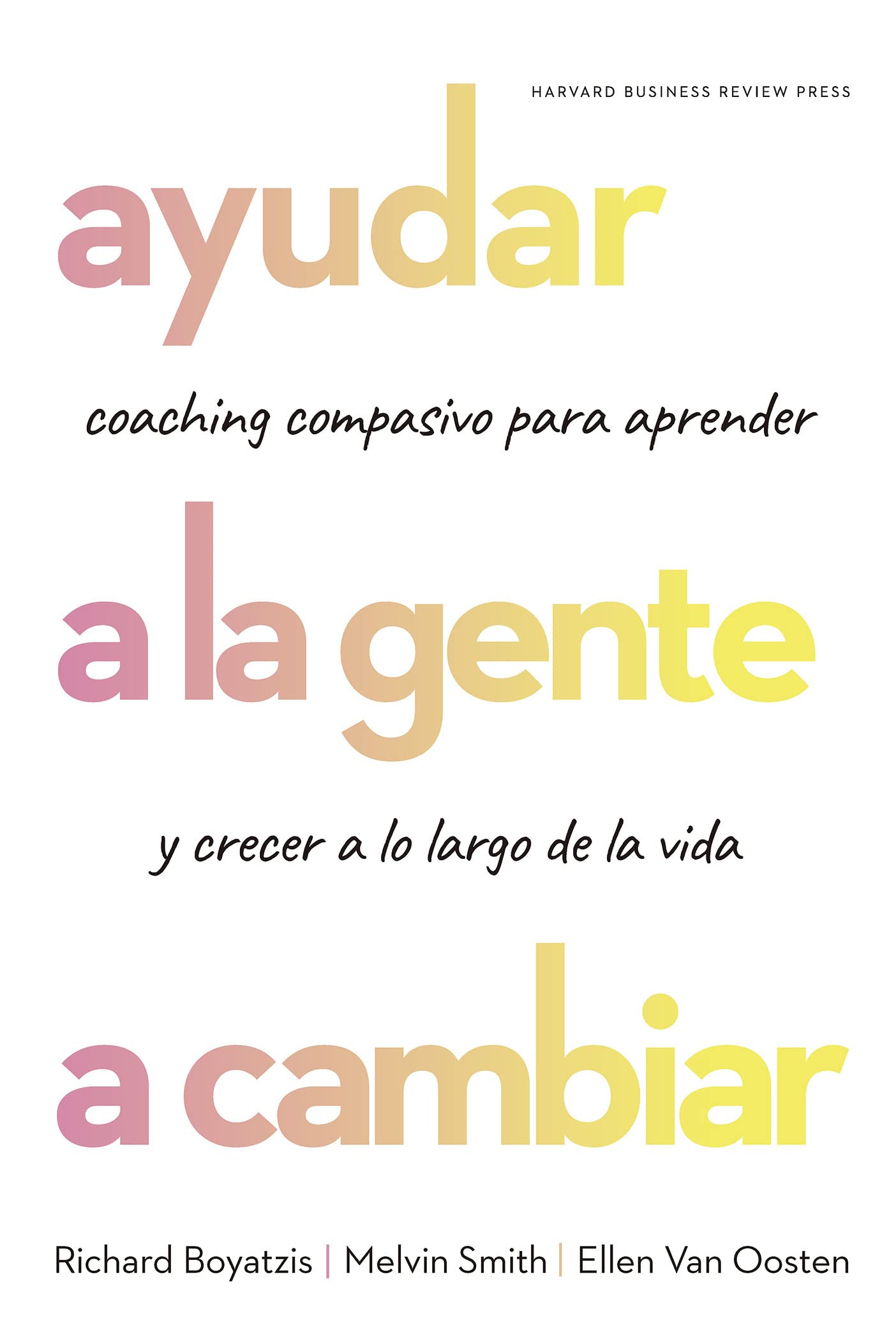 Ayudar a la gente a cambiar: Coaching compasivo para aprender y crecer a lo largo de la vida (Monografías REM, Band 11) Business, Finance & Career