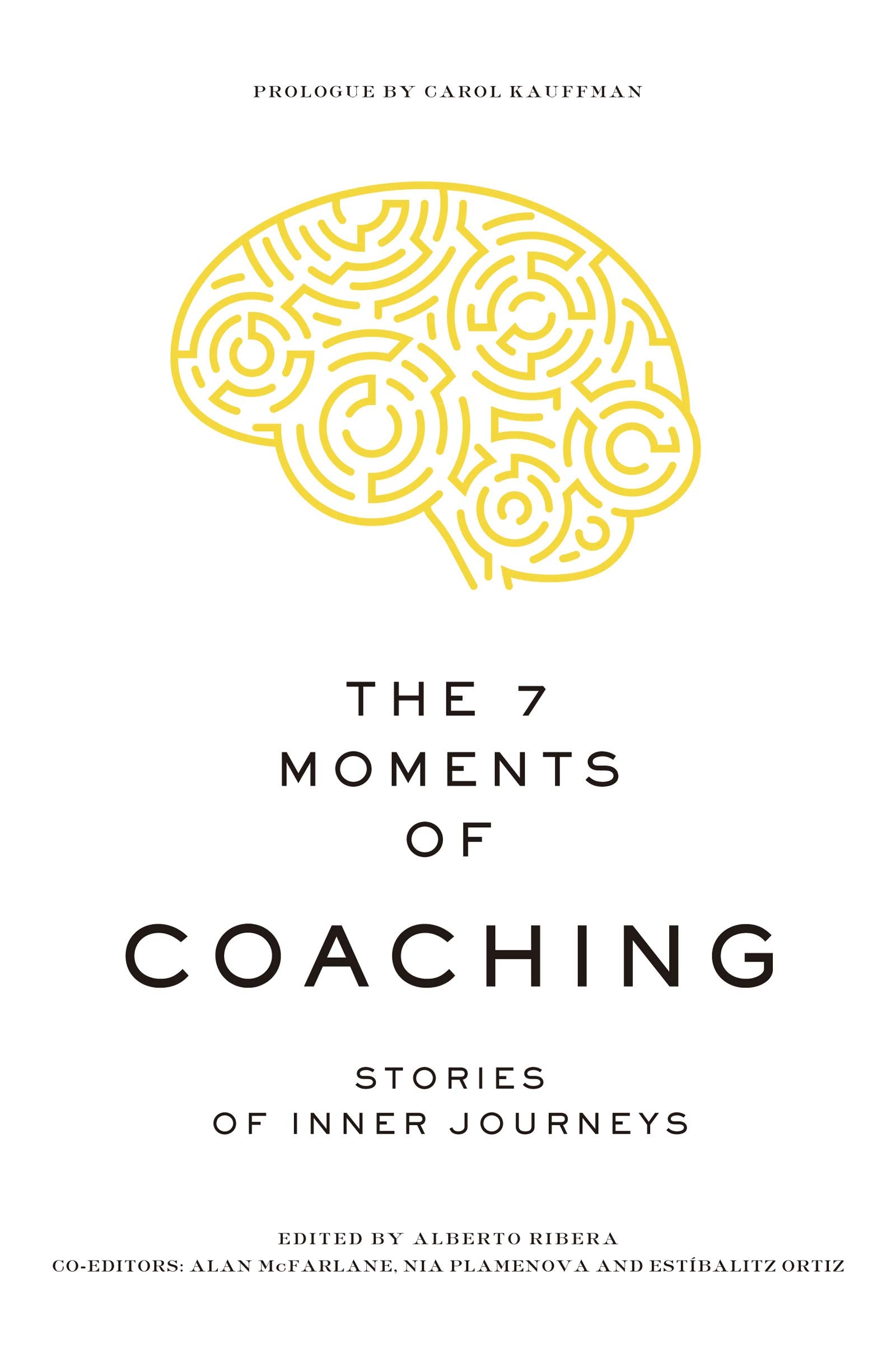 The 7 Moments of Coaching: Stories of inner journeys Business, Finance & Career