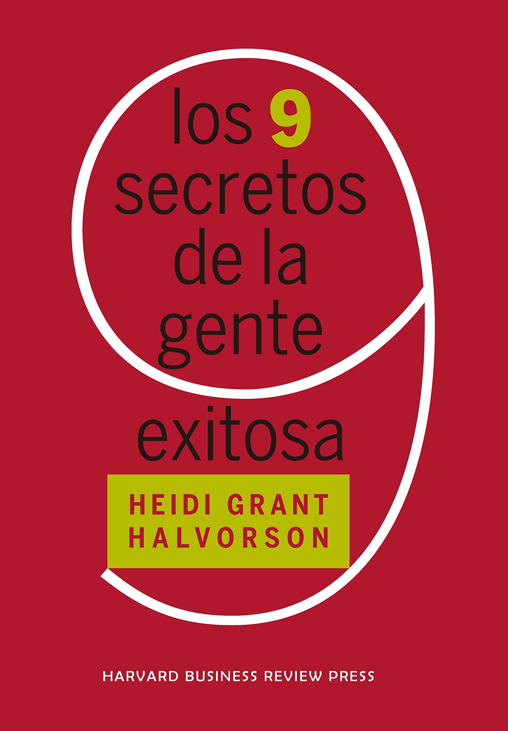 Los 9 Secretos de la Gente Exitosa (Nine Things Successful People Do Differently Spanish Edition) Business, Finance & Career