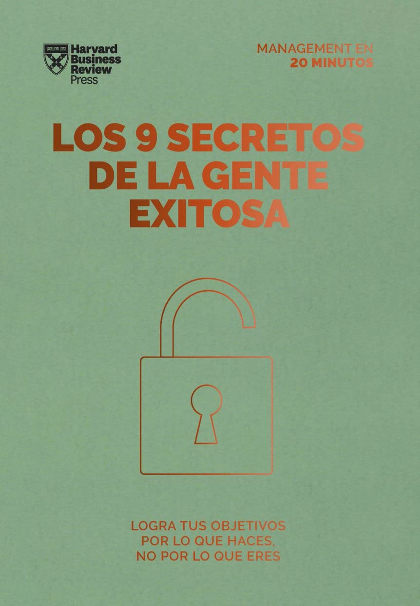 Los 9 secretos de la gente exitosa (20MM): Logra tus objetivos por lo que haces no por lo que eres (Serie Management en 20 Minutos) Business, Finance & Career