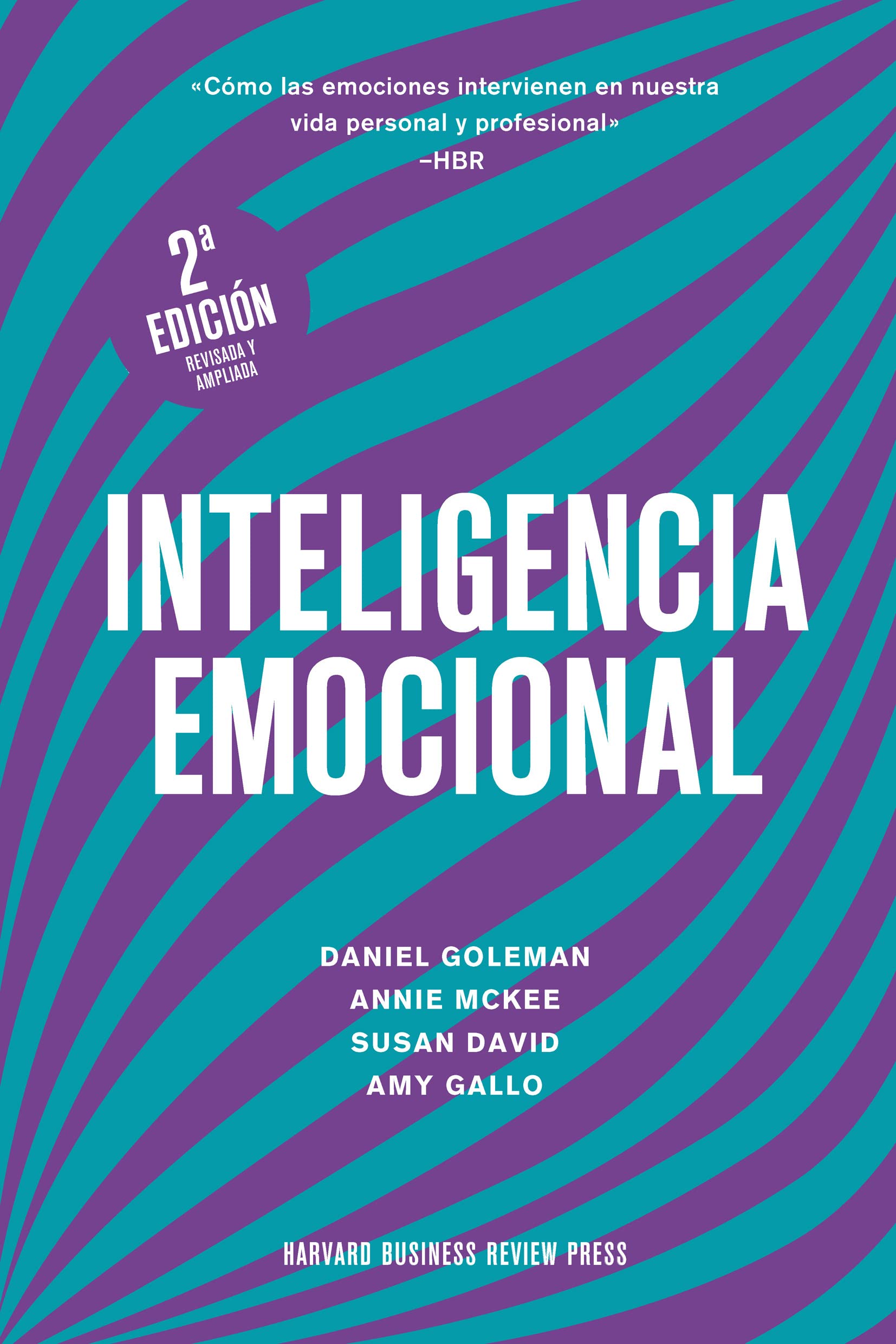 Inteligencia emocional 2ª ed.: Cómo las emociones intervienen en nuestra vida personal y profesional Business, Finance & Career