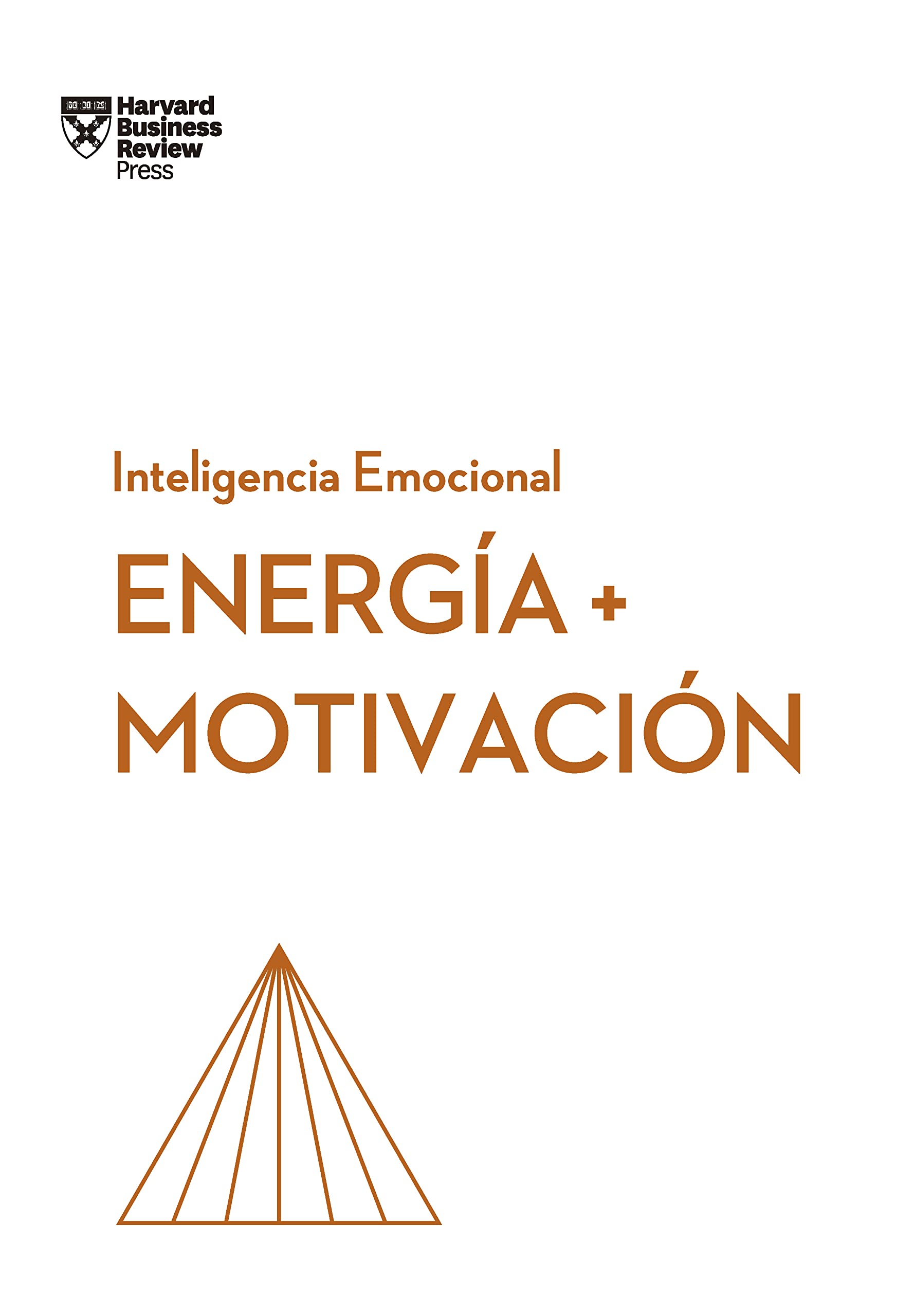 Energía y motivación (Serie Inteligencia Emocional HBR) Business, Finance & Career