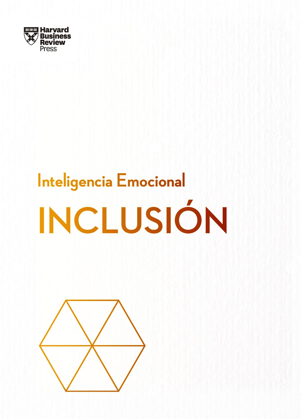 Inclusión (Serie Inteligencia Emocional HBR) Business, Finance & Career