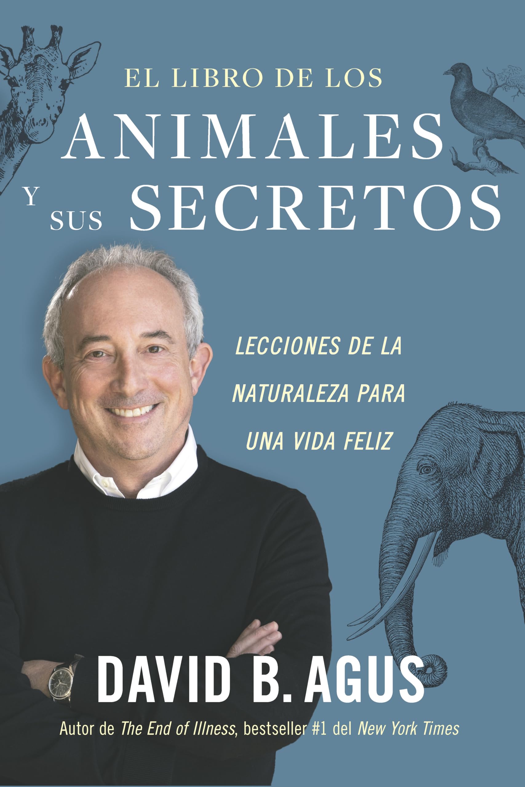 El libro de los animales y sus secretos: Lecciones de la naturaleza para una vida feliz Psychology